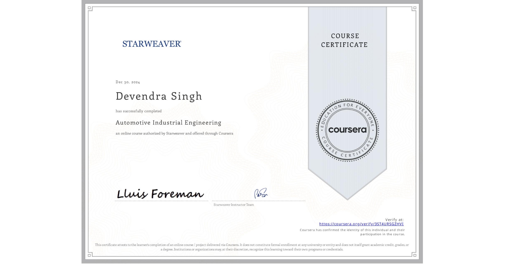 View certificate for Devendra Singh, Automotive Industrial Engineering, an online non-credit course authorized by STARWEAVER and offered through Coursera