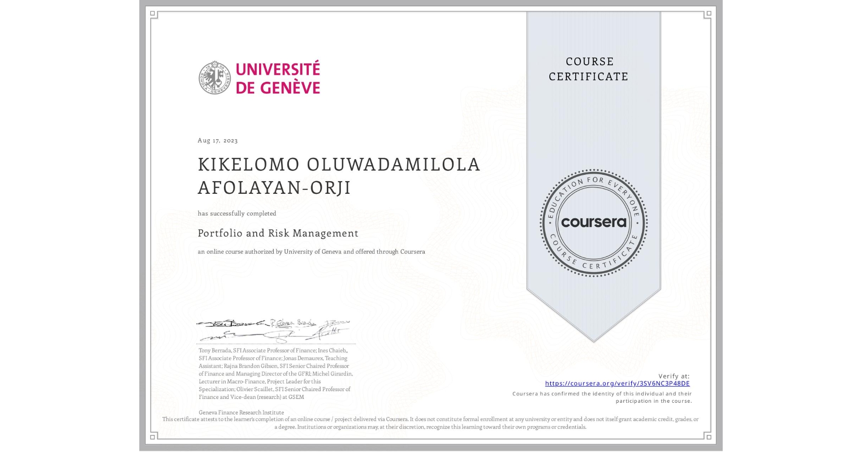 View certificate for KIKELOMO OLUWADAMILOLA AFOLAYAN-ORJI, Portfolio and Risk Management, an online non-credit course authorized by University of Geneva and offered through Coursera