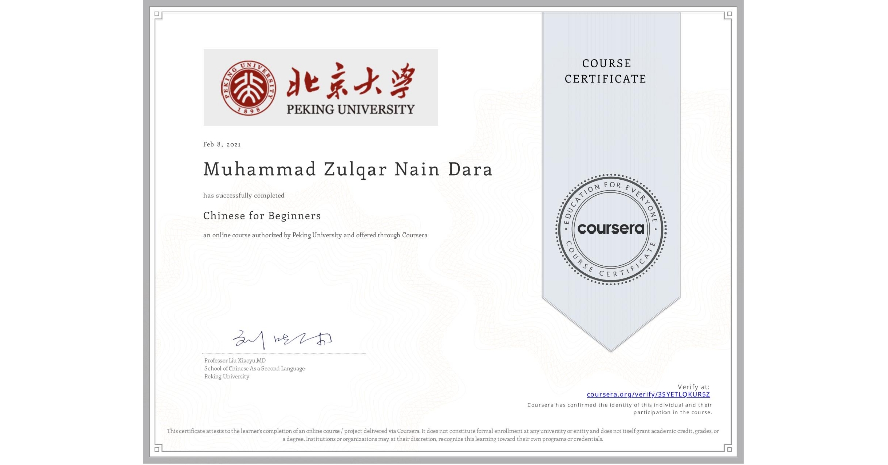 View certificate for Muhammad Zulqar Nain  Dara, Chinese for Beginners, an online non-credit course authorized by Peking University and offered through Coursera