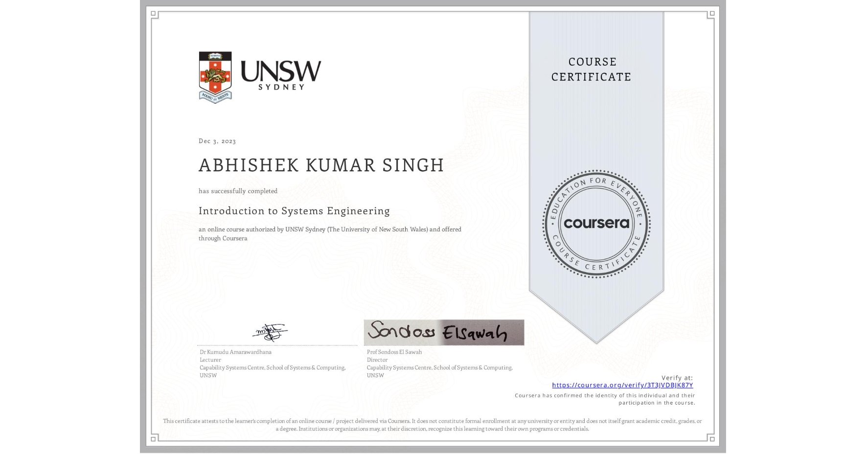 View certificate for ABHISHEK KUMAR SINGH, Introduction to Systems Engineering, an online non-credit course authorized by UNSW Sydney (The University of New South Wales) and offered through Coursera