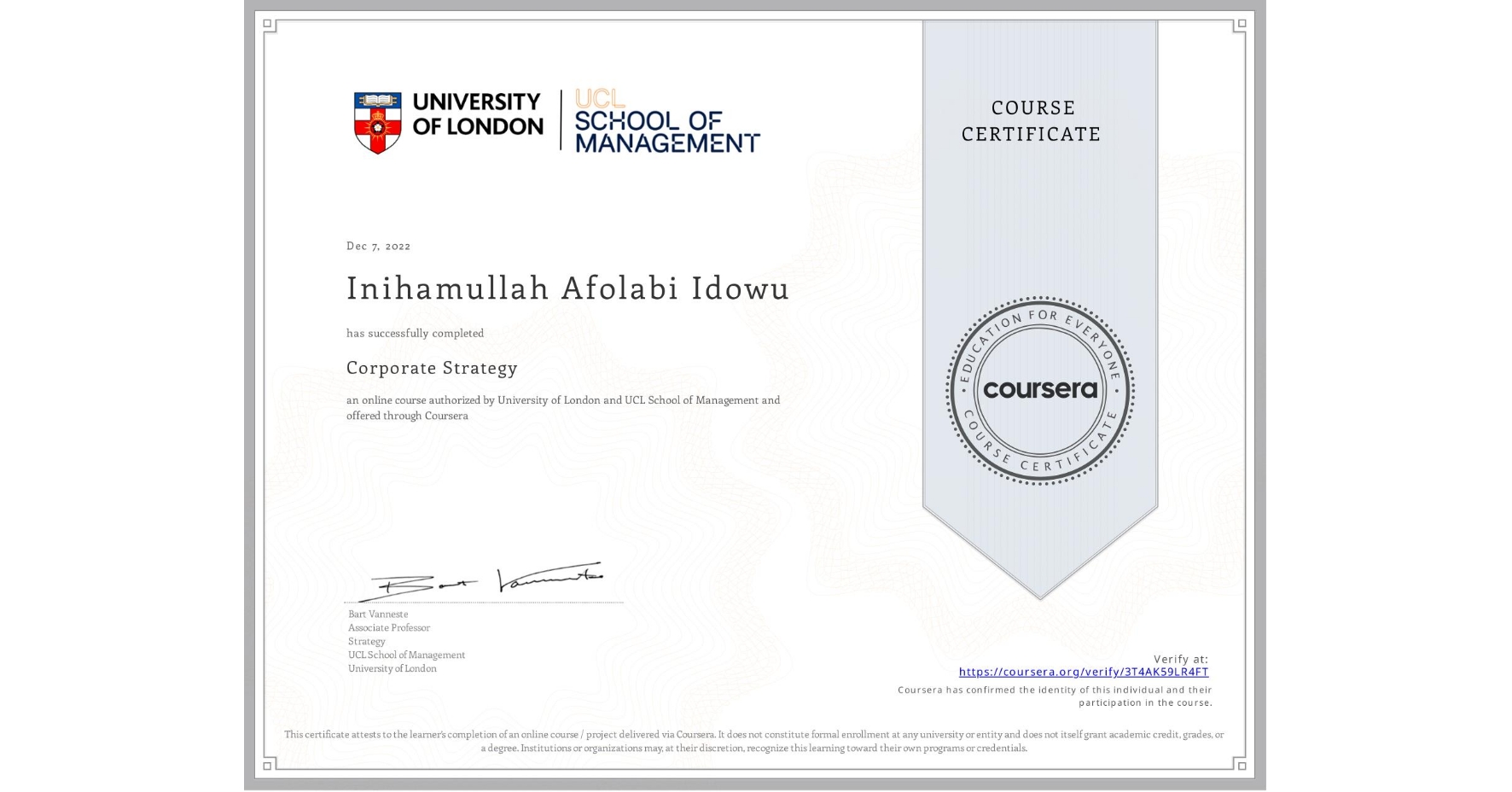 View certificate for Inihamullah Afolabi  Idowu, Corporate Strategy , an online non-credit course authorized by University of London & UCL School of Management and offered through Coursera