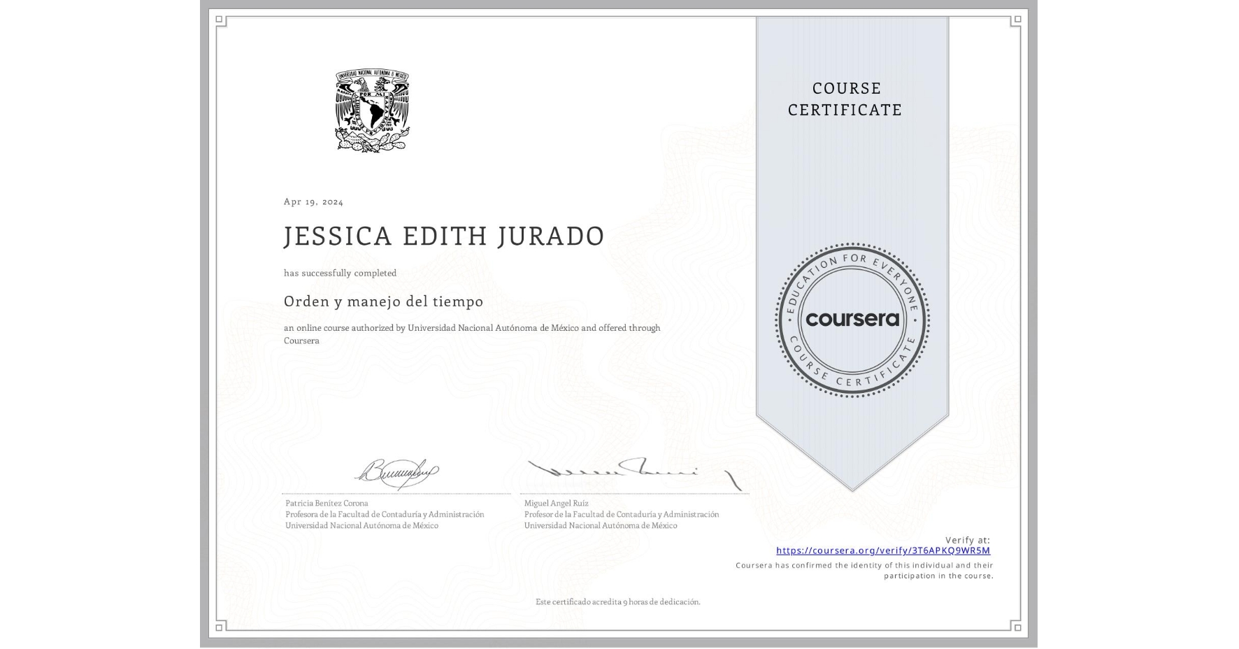 View certificate for JESSICA EDITH JURADO, Orden y manejo del tiempo, an online non-credit course authorized by Universidad Nacional Autónoma de México and offered through Coursera