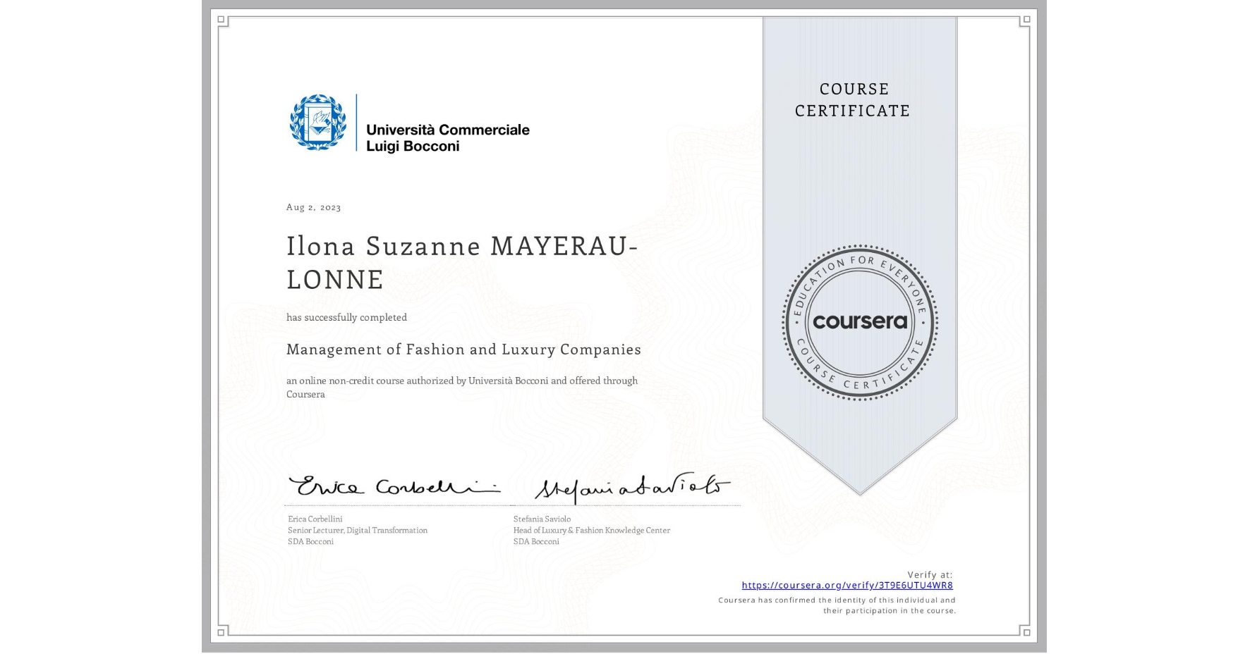 View certificate for Ilona Suzanne MAYERAU-LONNE, Management of Fashion and Luxury Companies, an online non-credit course authorized by Università Bocconi and offered through Coursera