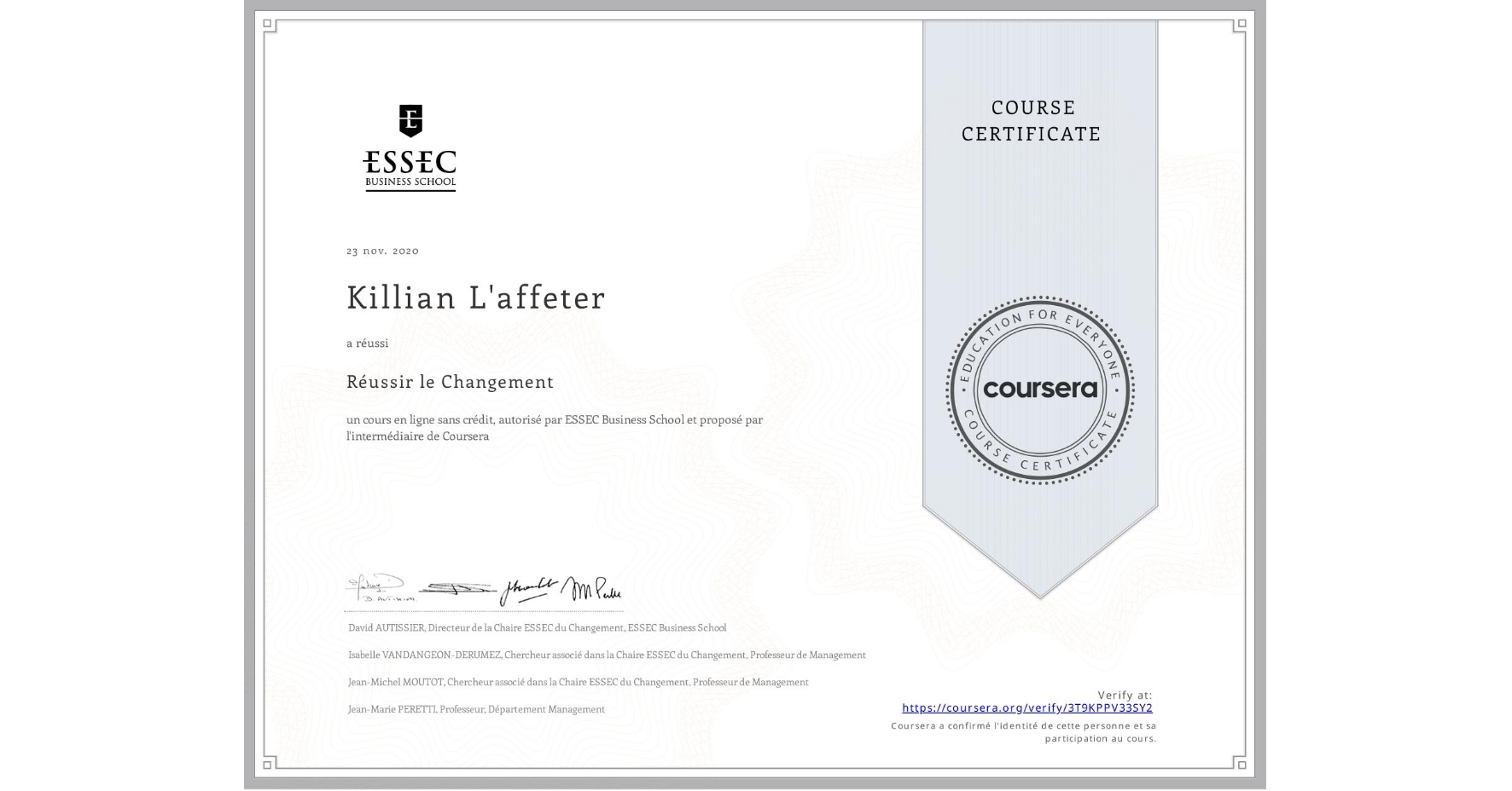 View certificate for Killian L'affeter, Réussir le Changement, an online non-credit course authorized by ESSEC Business School and offered through Coursera