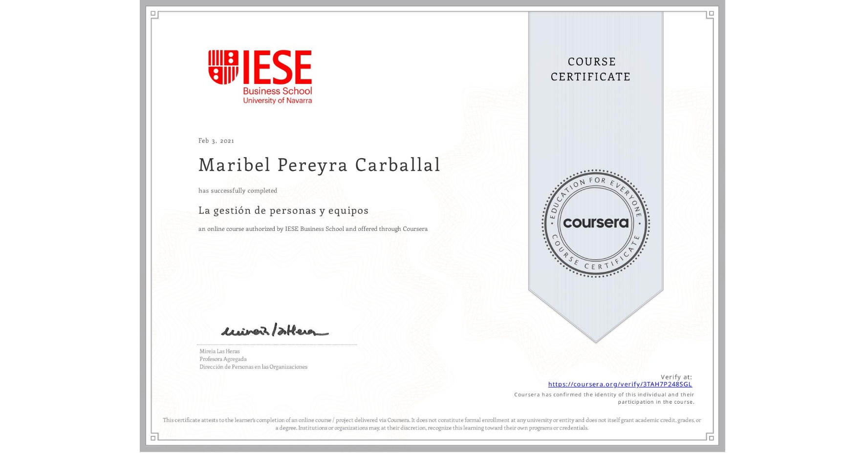 View certificate for Maribel Pereyra Carballal, La gestión de personas y equipos, an online non-credit course authorized by IESE Business School and offered through Coursera