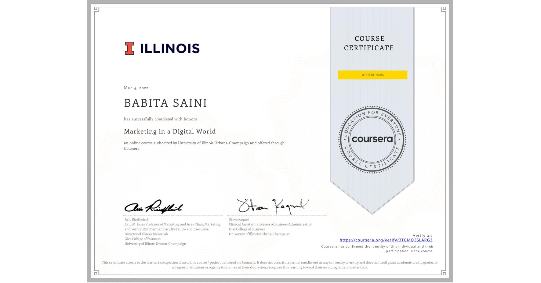 View certificate for BABITA SAINI, Marketing in a Digital World, an online non-credit course authorized by University of Illinois Urbana-Champaign and offered through Coursera