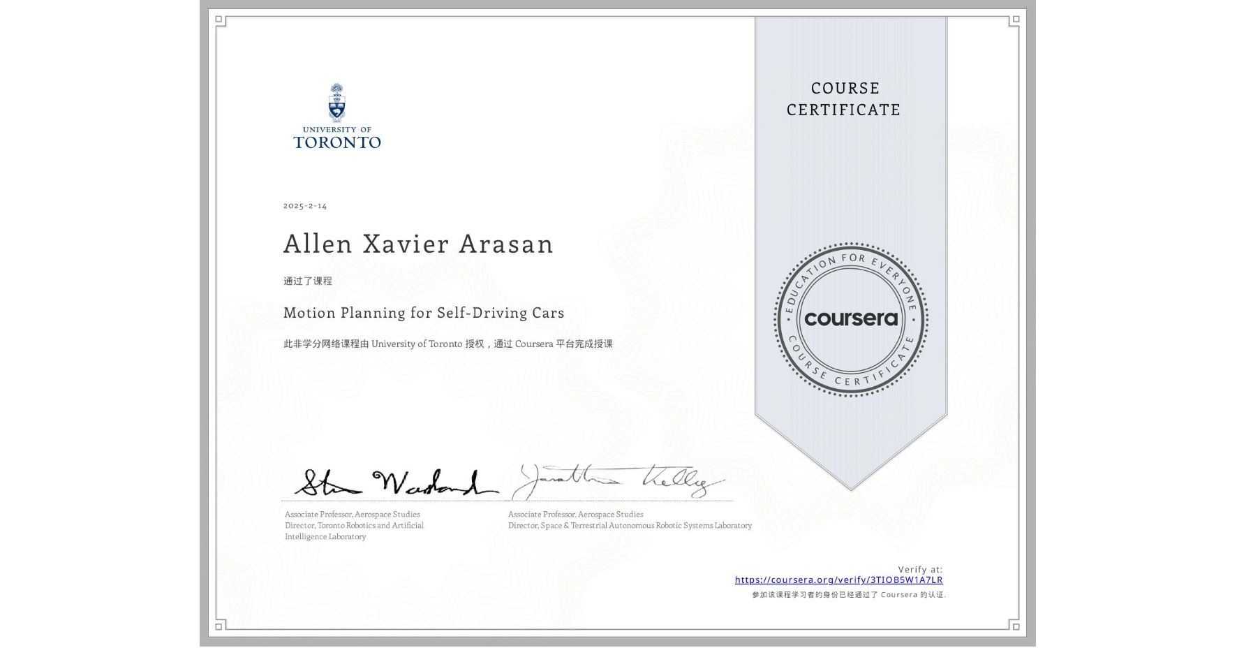View certificate for Allen Xavier Arasan, Motion Planning for Self-Driving Cars, an online non-credit course authorized by University of Toronto and offered through Coursera