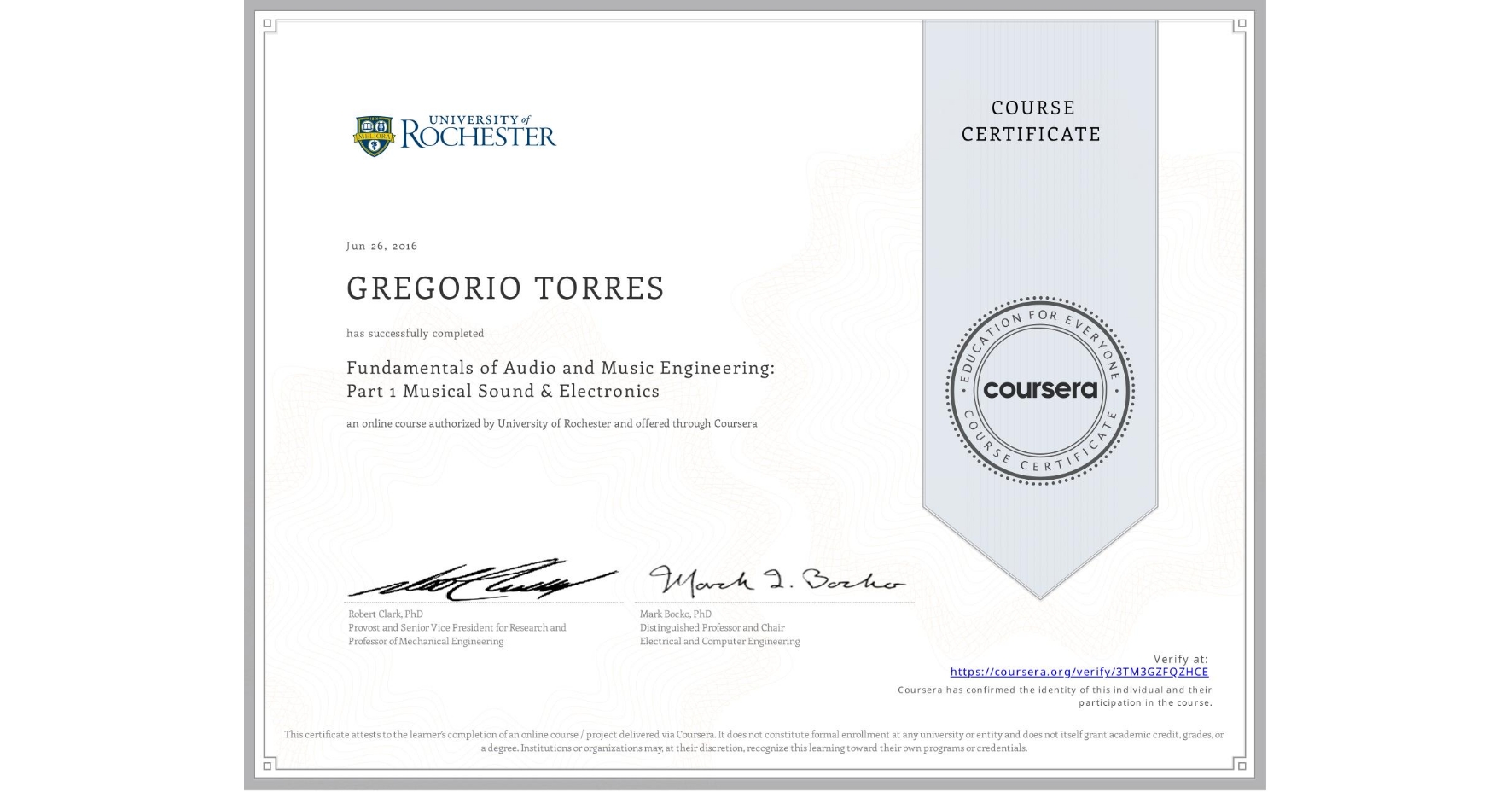 View certificate for GREGORIO TORRES, Fundamentals of Audio and Music Engineering: Part 1 Musical Sound & Electronics, an online non-credit course authorized by University of Rochester and offered through Coursera