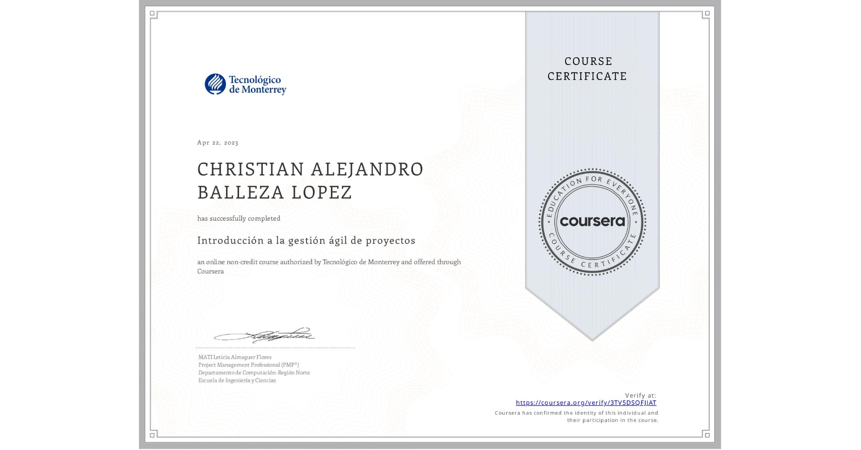 View certificate for CHRISTIAN ALEJANDRO BALLEZA LOPEZ, Introducción a la gestión ágil de proyectos, an online non-credit course authorized by Tecnológico de Monterrey and offered through Coursera
