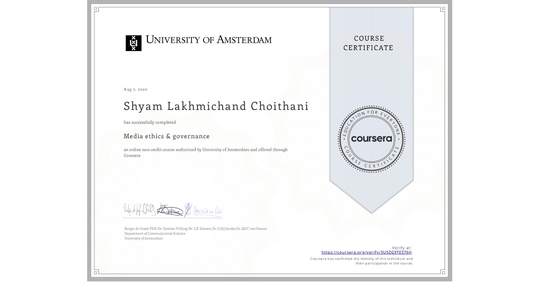 View certificate for Shyam Lakhmichand Choithani, Media ethics & governance, an online non-credit course authorized by University of Amsterdam and offered through Coursera
