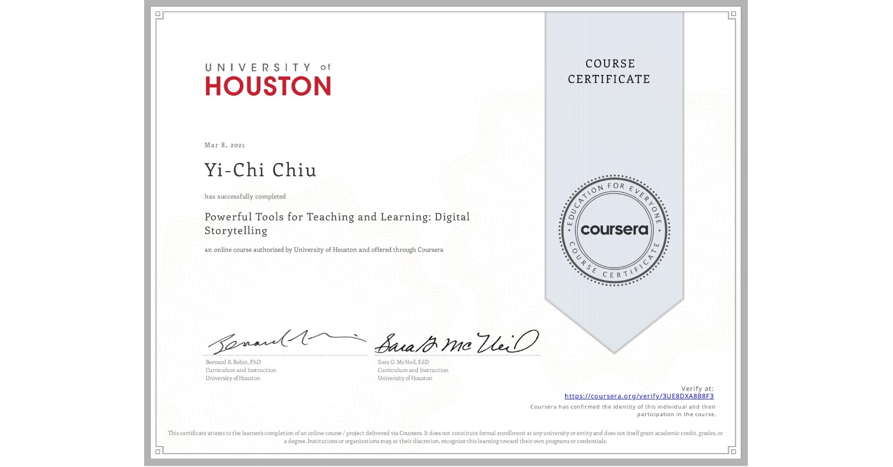 View certificate for Yi-Chi Chiu, Powerful Tools for Teaching and Learning: Digital Storytelling, an online non-credit course authorized by University of Houston and offered through Coursera