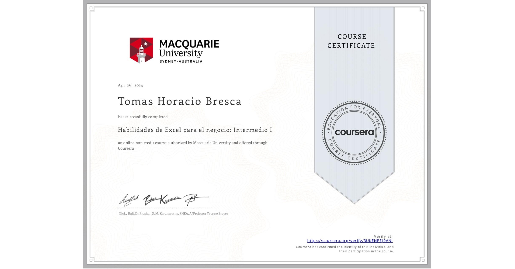 View certificate for Tomas Horacio Bresca, Habilidades de Excel para el negocio: Intermedio I, an online non-credit course authorized by Macquarie University and offered through Coursera