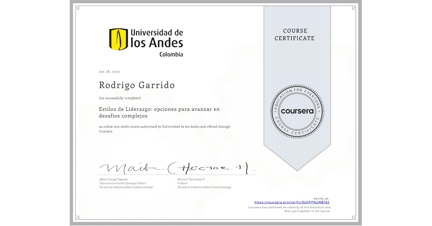 View certificate for Rodrigo Garrido, Estilos de Liderazgo: opciones para avanzar en desafíos complejos, an online non-credit course authorized by Universidad de los Andes and offered through Coursera