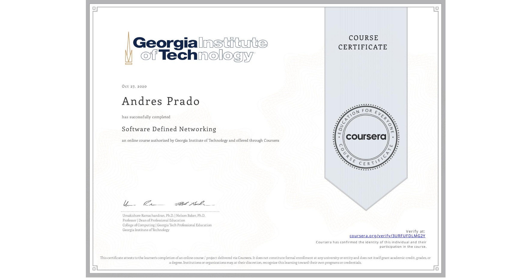 View certificate for Andres Prado, Software Defined Networking, an online non-credit course authorized by Georgia Institute of Technology and offered through Coursera