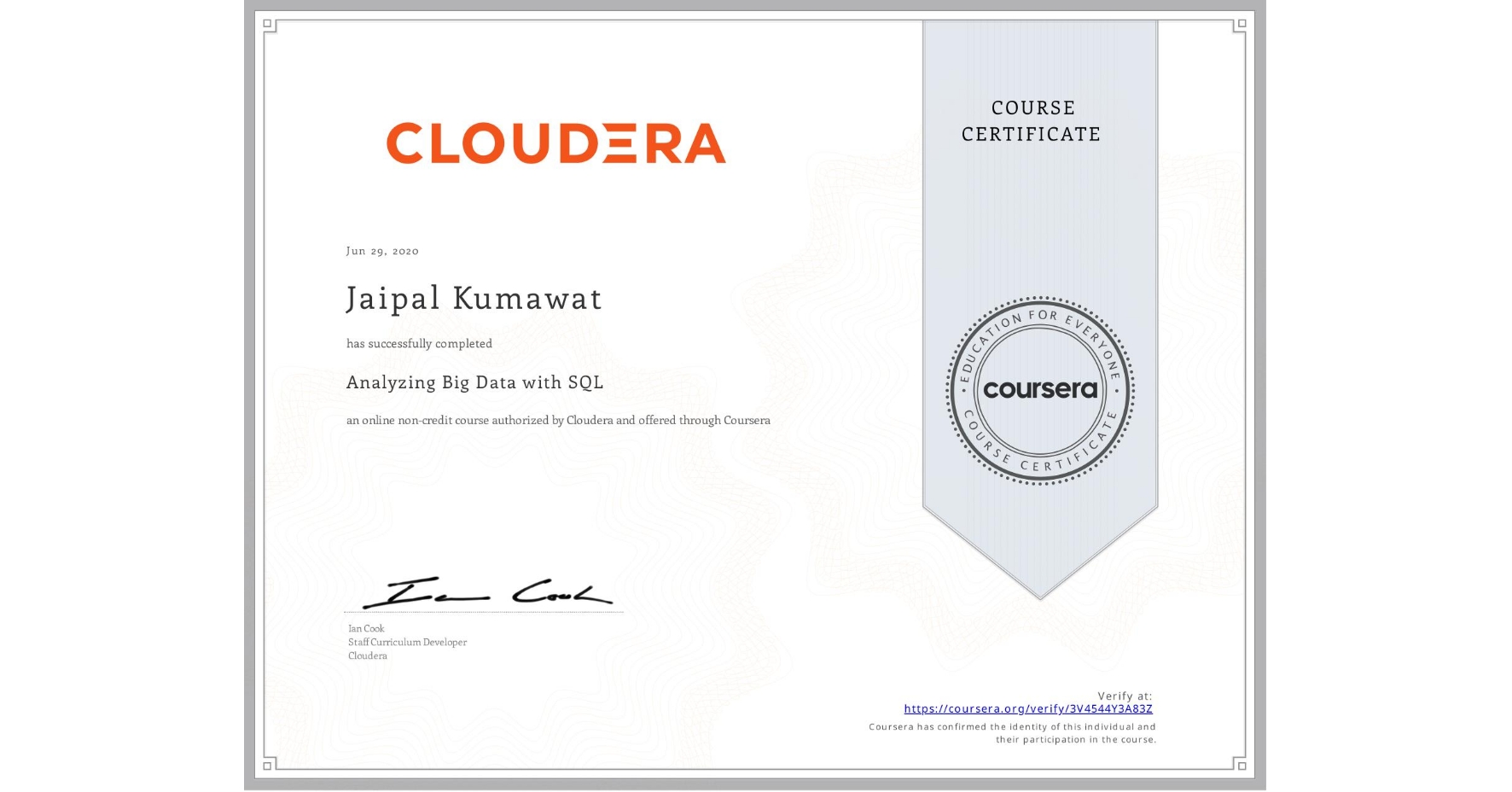 View certificate for Jaipal Kumawat, Analyzing Big Data with SQL, an online non-credit course authorized by Cloudera and offered through Coursera