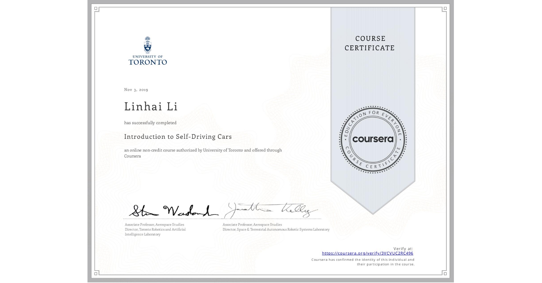 View certificate for Linhai Li, Introduction to Self-Driving Cars, an online non-credit course authorized by University of Toronto and offered through Coursera