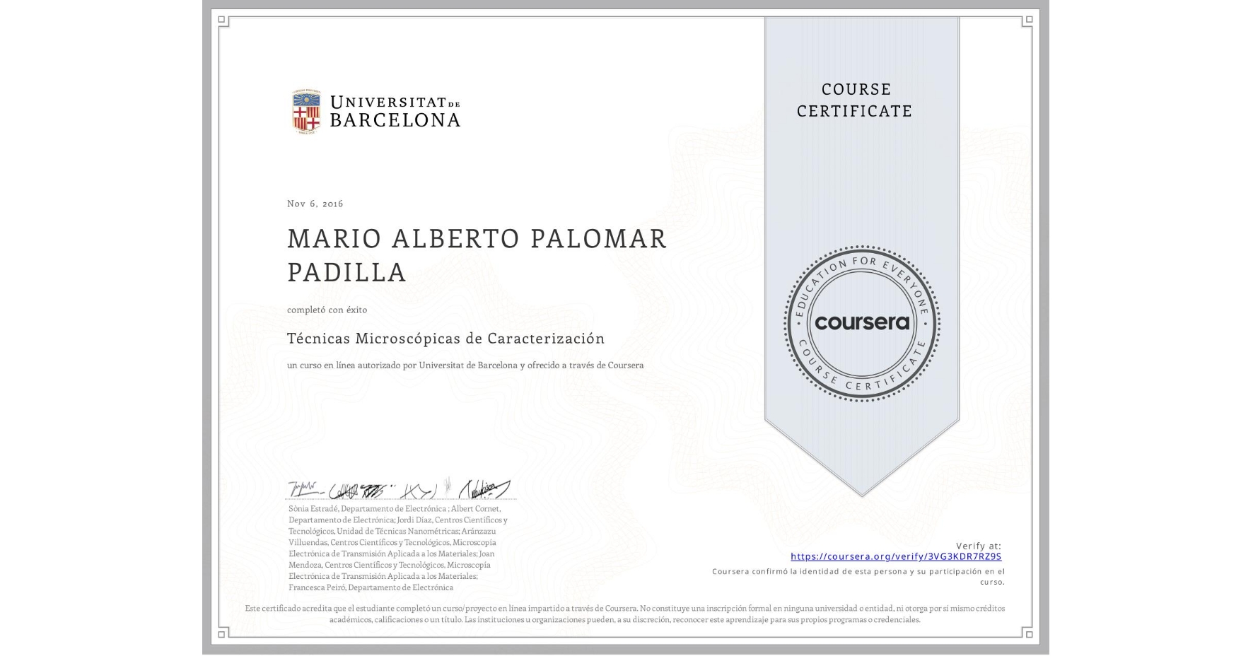 View certificate for MARIO ALBERTO PALOMAR PADILLA, Técnicas Microscópicas de Caracterización , an online non-credit course authorized by Universitat de Barcelona and offered through Coursera