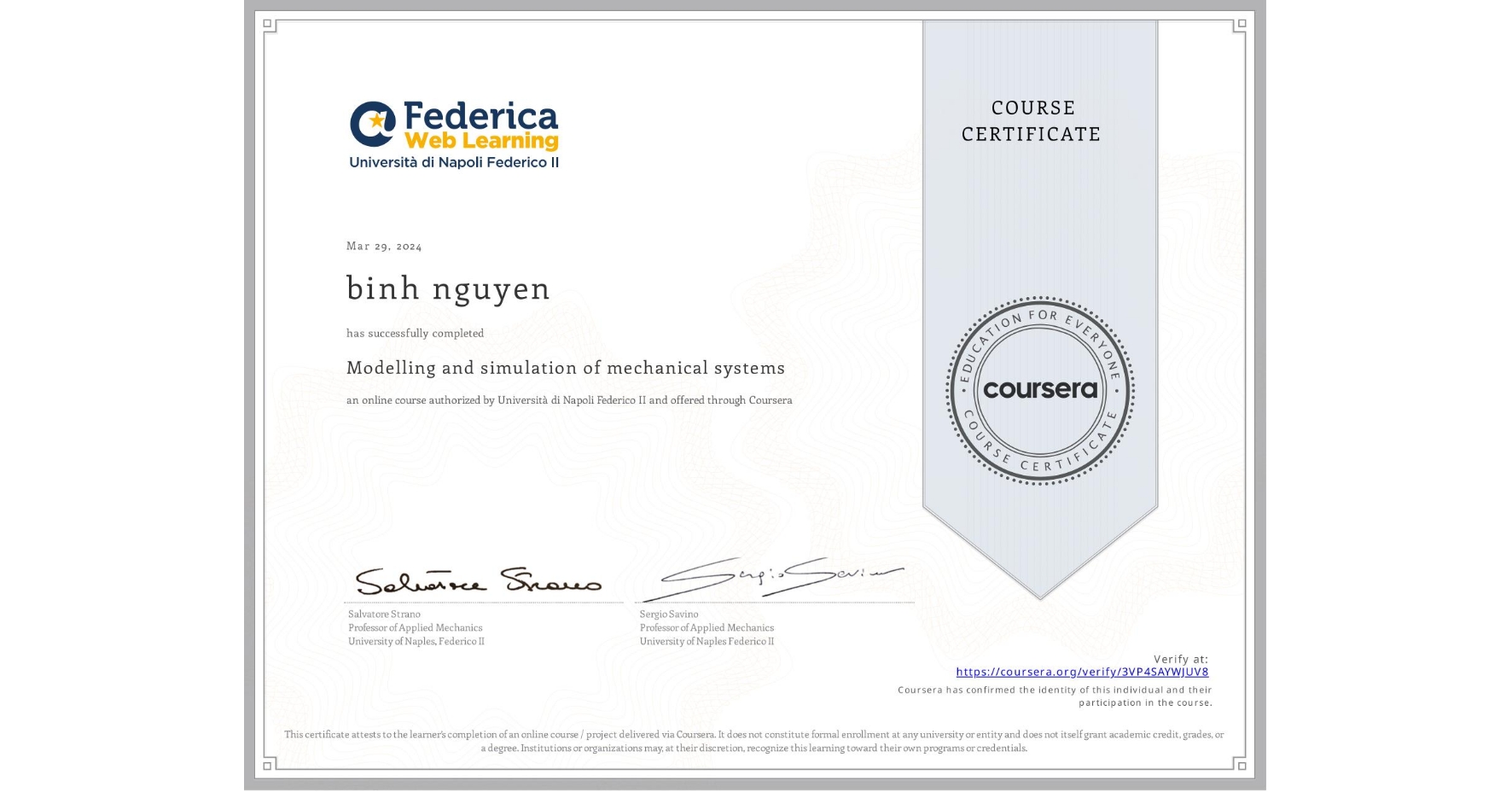View certificate for binh nguyen, Modelling and simulation of mechanical systems, an online non-credit course authorized by Università di Napoli Federico II and offered through Coursera