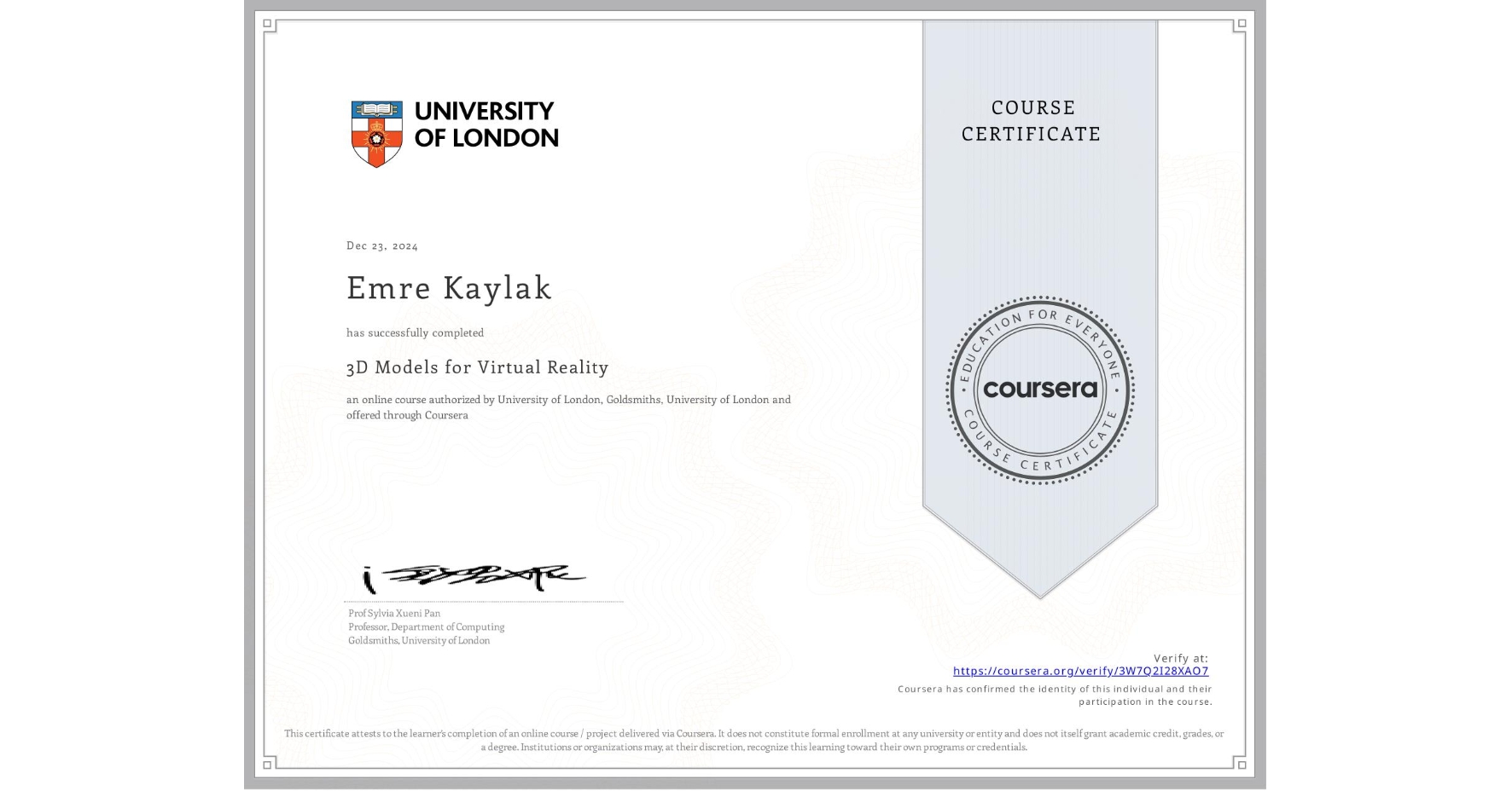 View certificate for Emre Kaylak, 3D Models for Virtual Reality, an online non-credit course authorized by University of London & Goldsmiths, University of London and offered through Coursera