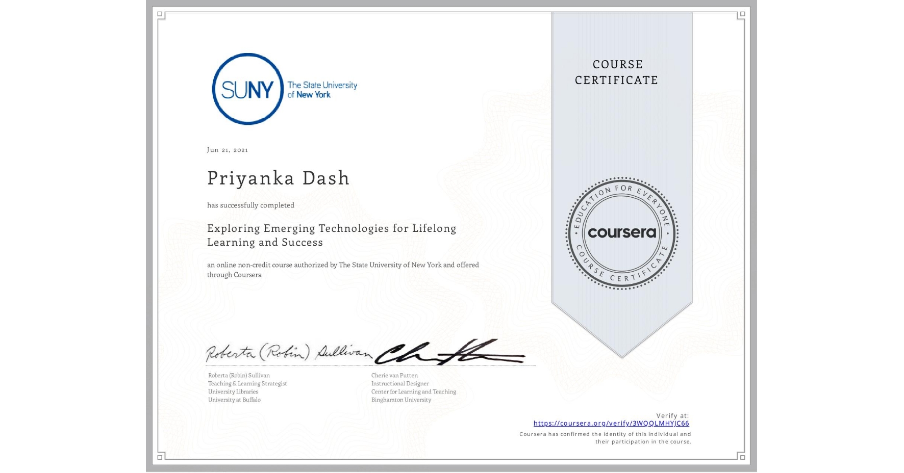 View certificate for Priyanka Dash, Exploring Emerging Technologies for Lifelong Learning and Success, an online non-credit course authorized by The State University of New York and offered through Coursera
