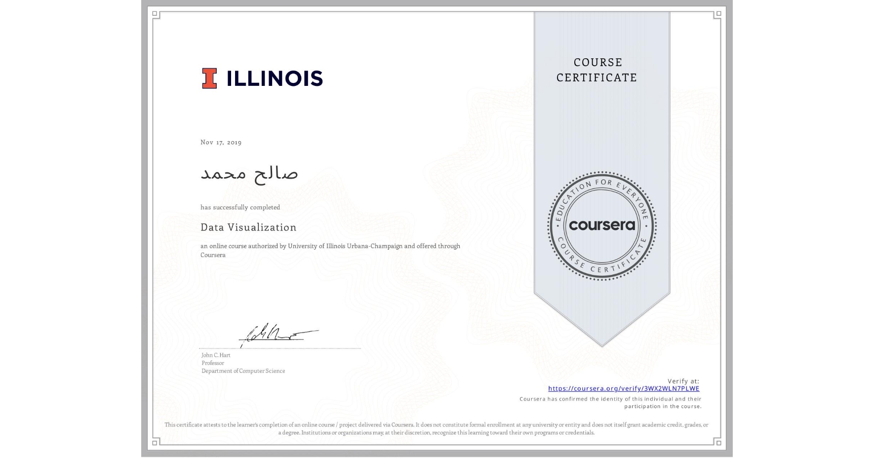 View certificate for ØµØ§Ù„Ø Ù…ØÙ…د, Data Visualization, an online non-credit course authorized by University of Illinois Urbana-Champaign and offered through Coursera