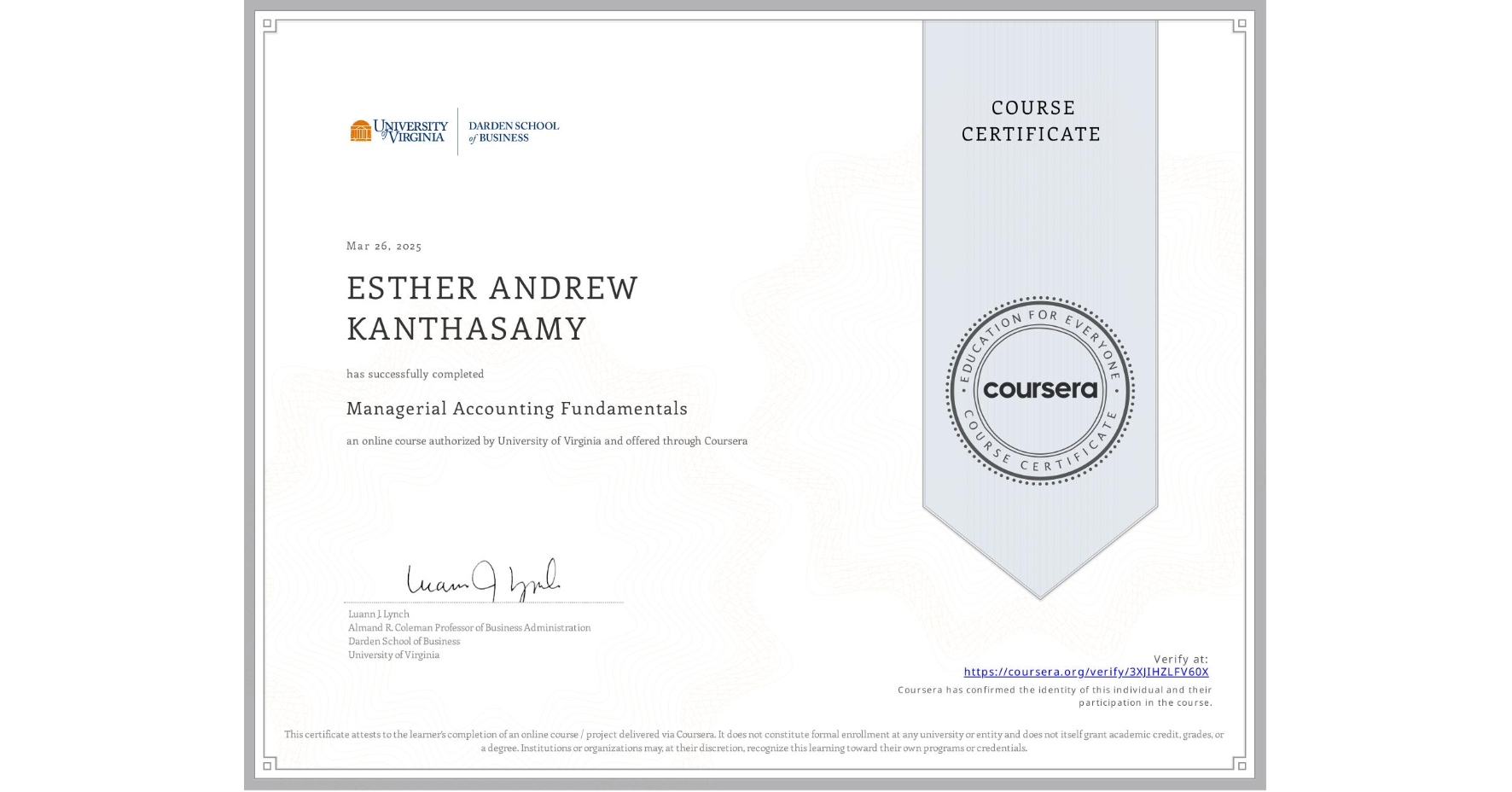 View certificate for ESTHER ANDREW KANTHASAMY, Managerial Accounting Fundamentals, an online non-credit course authorized by University of Virginia and offered through Coursera