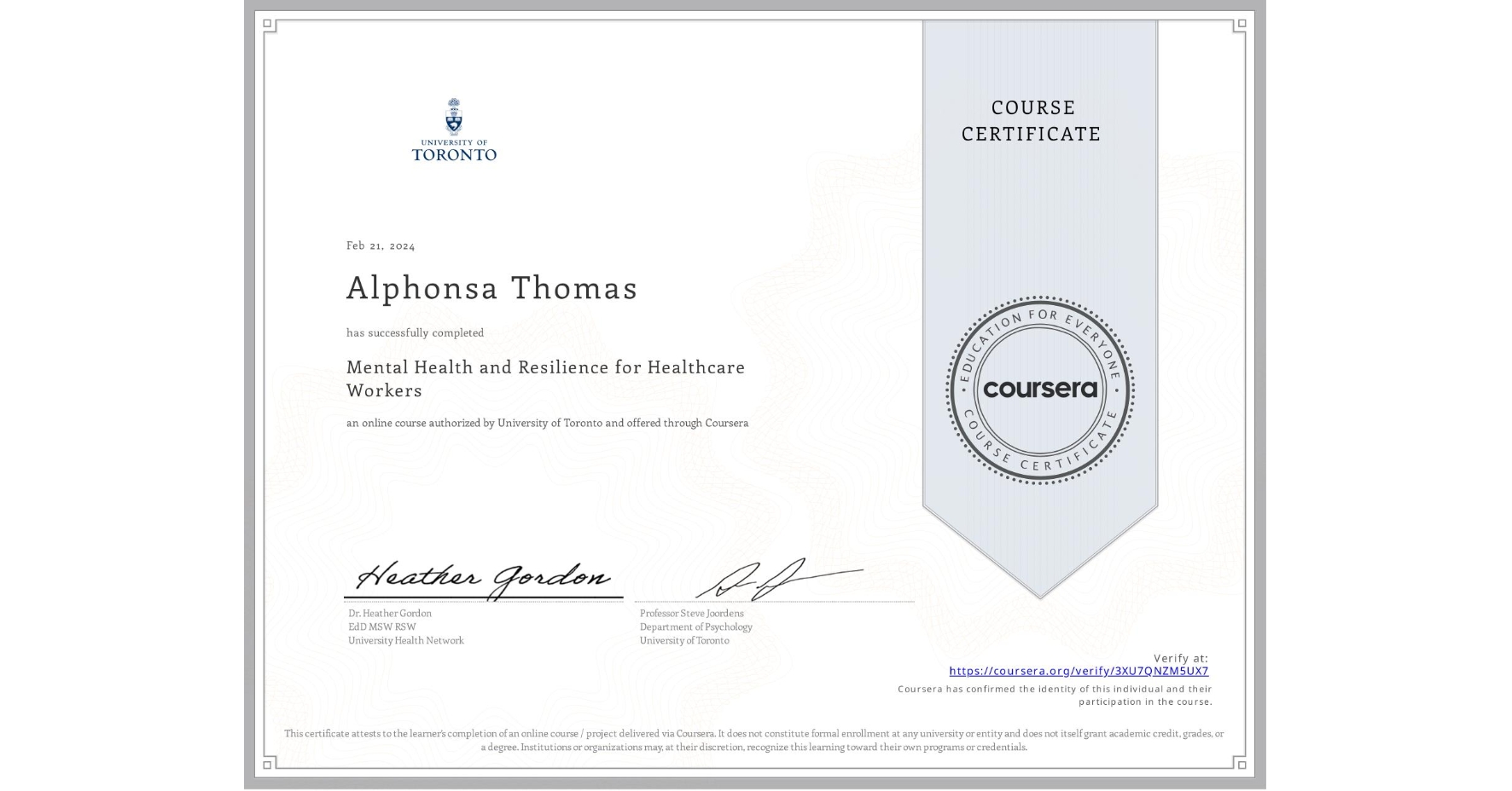 View certificate for Alphonsa Thomas, Mental Health and Resilience for Healthcare Workers, an online non-credit course authorized by University of Toronto and offered through Coursera