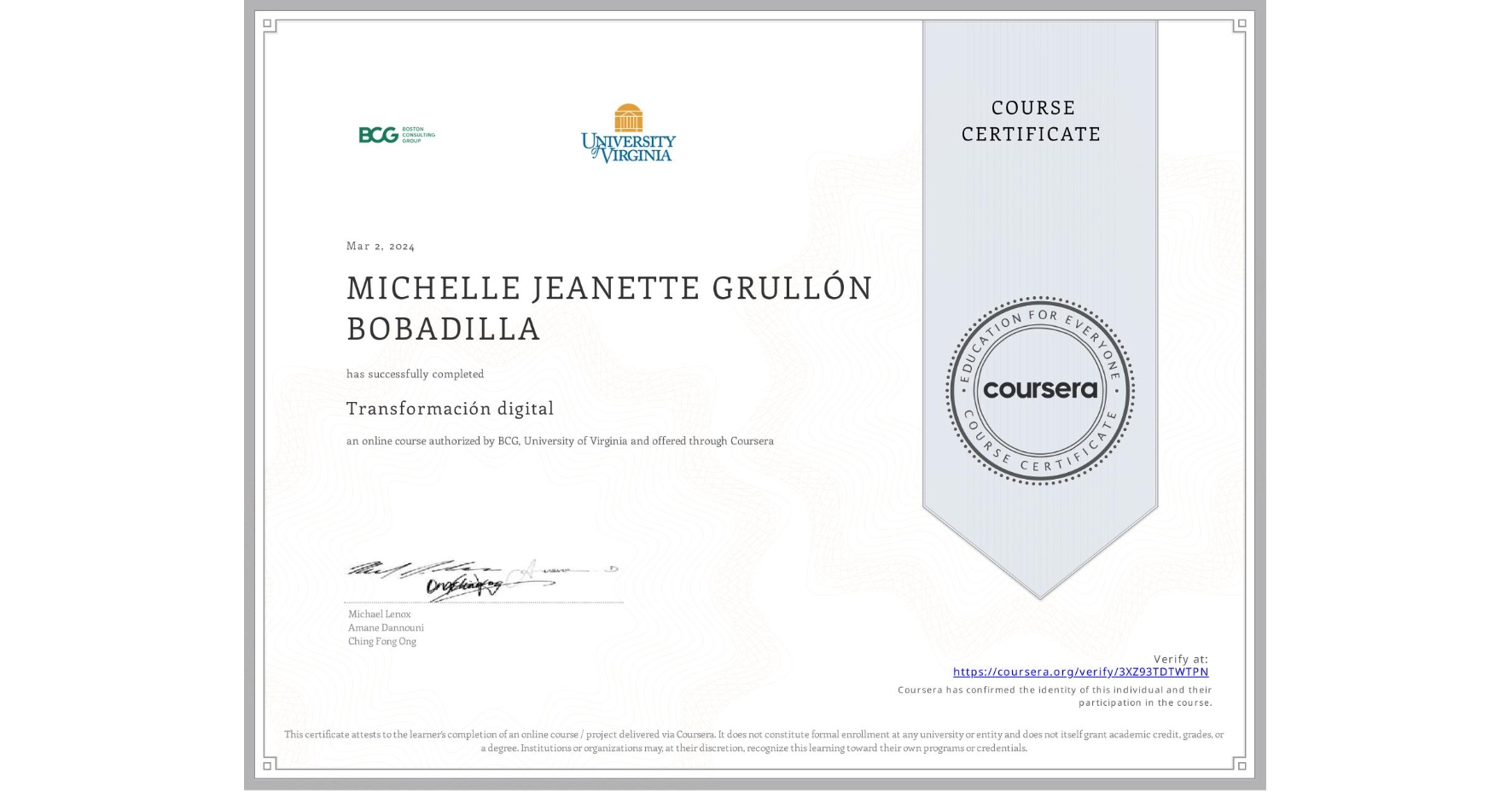 View certificate for MICHELLE JEANETTE GRULLÓN BOBADILLA, Transformación digital, an online non-credit course authorized by BCG & University of Virginia and offered through Coursera