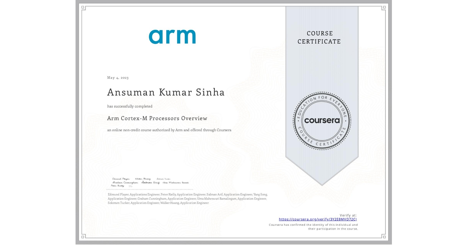 View certificate for Ansuman Kumar Sinha, Arm Cortex-M Processors Overview, an online non-credit course authorized by Arm and offered through Coursera