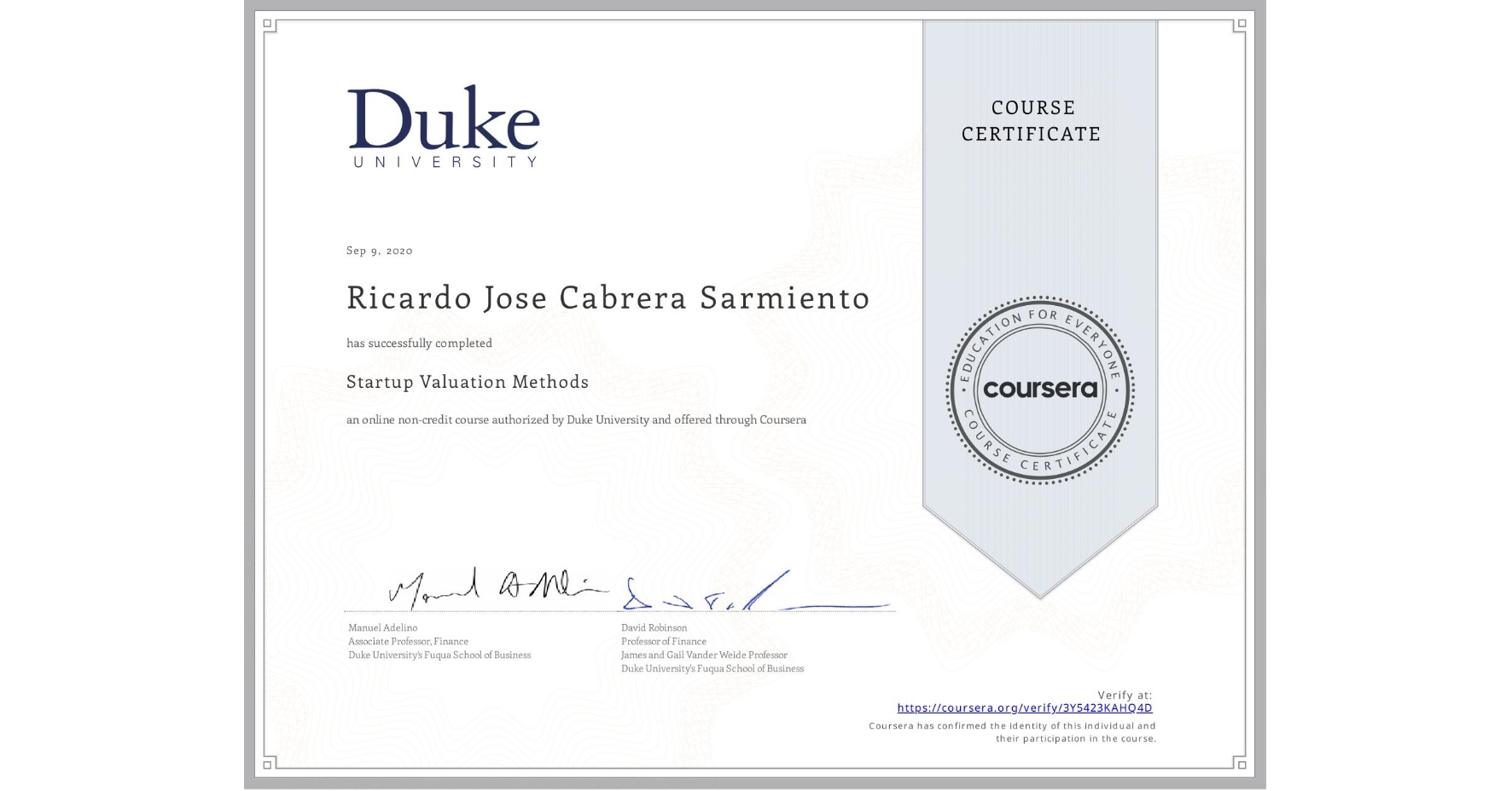 View certificate for Ricardo Jose Cabrera Sarmiento, Startup Valuation Methods, an online non-credit course authorized by Duke University and offered through Coursera