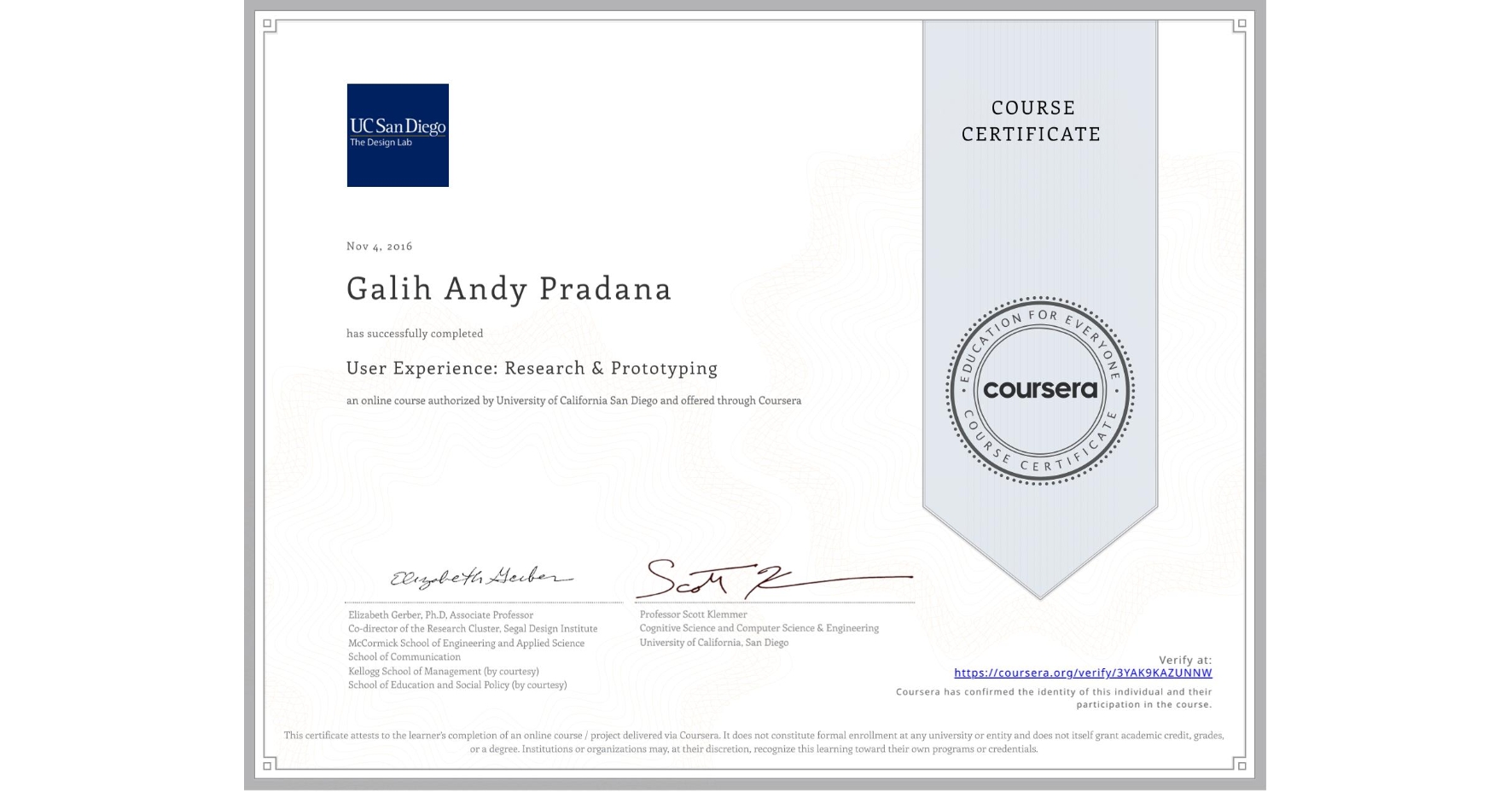View certificate for Galih Andy Pradana, User Experience: Research & Prototyping, an online non-credit course authorized by University of California San Diego and offered through Coursera