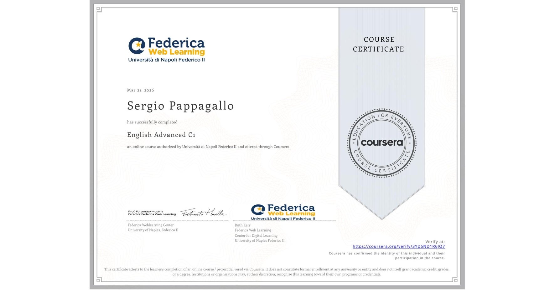 View certificate for Sergio Pappagallo, English Advanced C1, an online non-credit course authorized by Università di Napoli Federico II and offered through Coursera