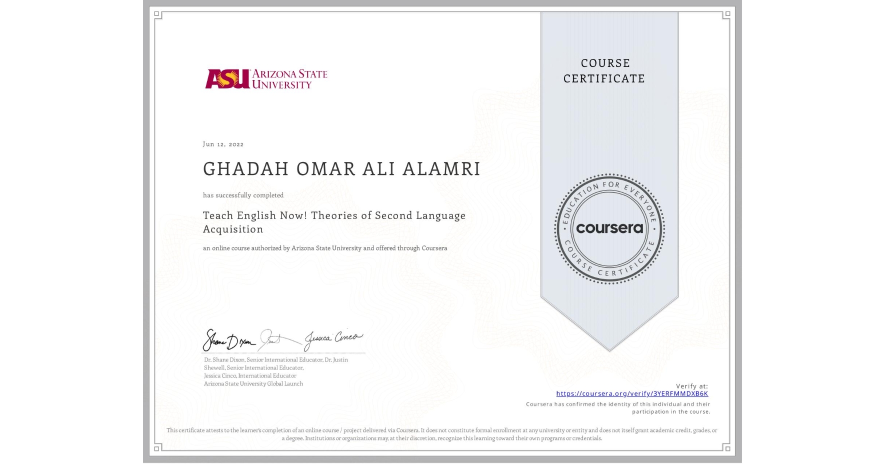 View certificate for GHADAH OMAR ALI ALAMRI, Teach English Now! Theories of Second Language Acquisition, an online non-credit course authorized by Arizona State University and offered through Coursera