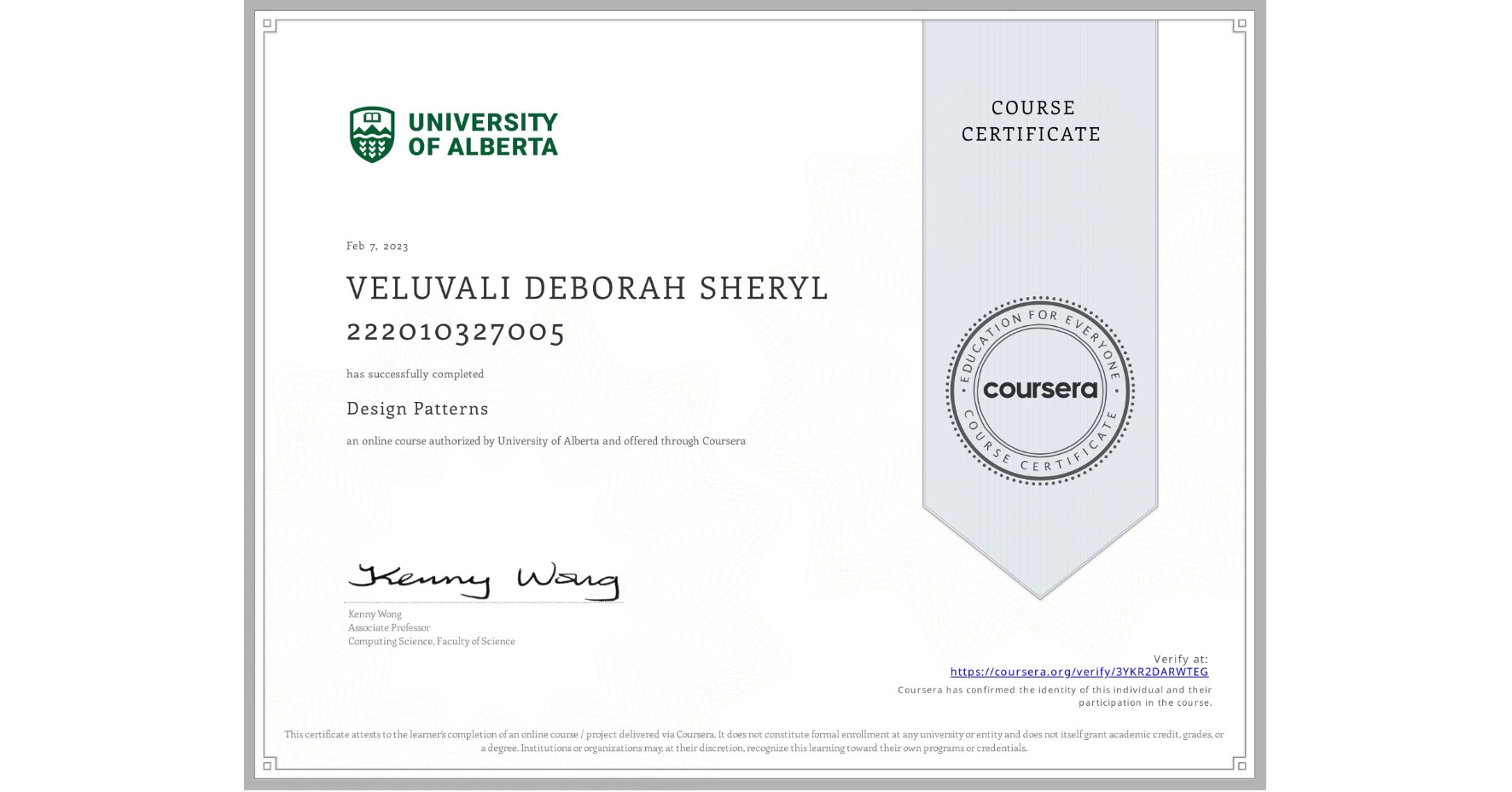 View certificate for VELUVALI DEBORAH SHERYL 222010327005, Design Patterns, an online non-credit course authorized by University of Alberta and offered through Coursera