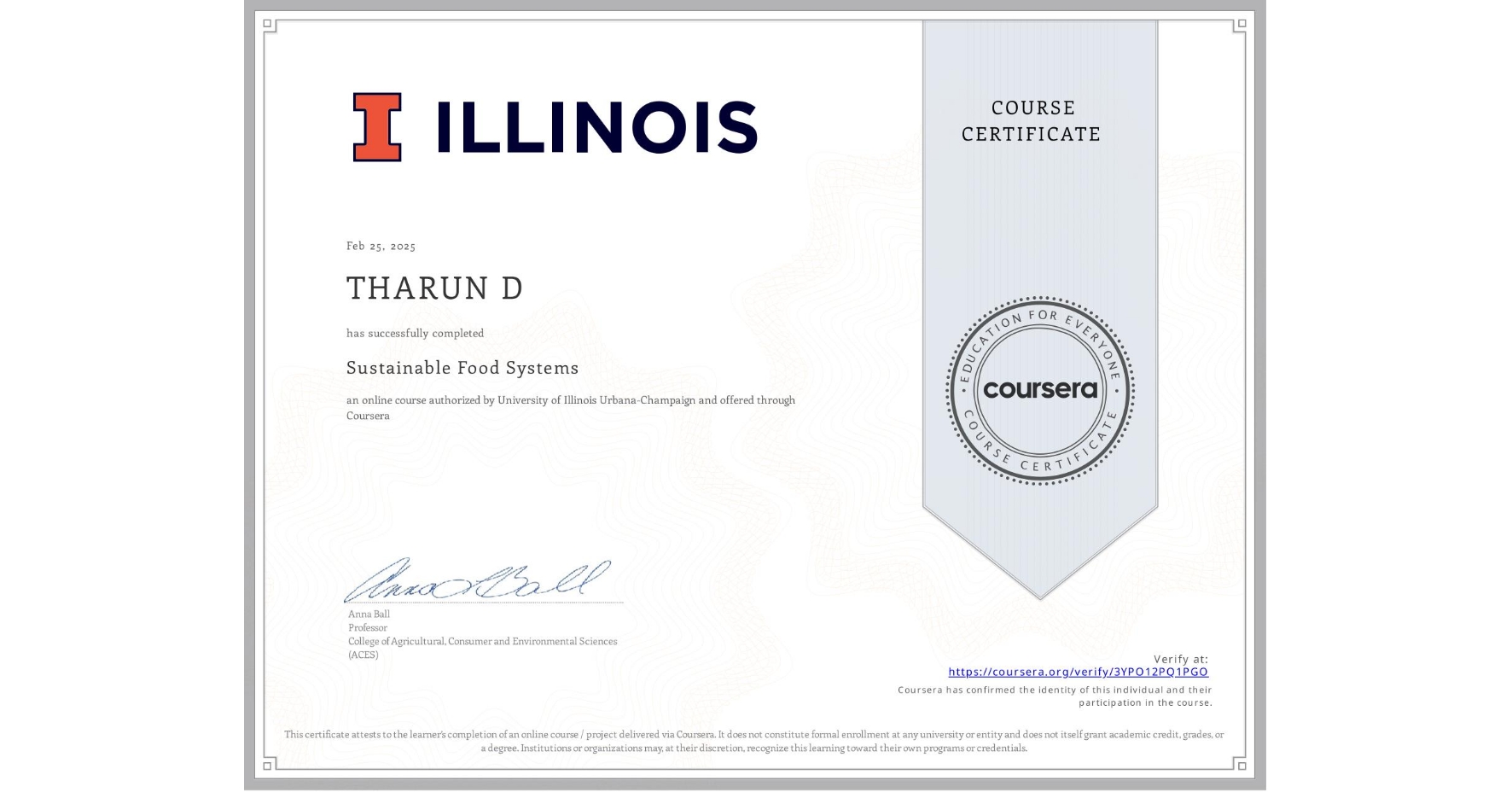 View certificate for THARUN D, Sustainable Food Systems, an online non-credit course authorized by University of Illinois Urbana-Champaign and offered through Coursera