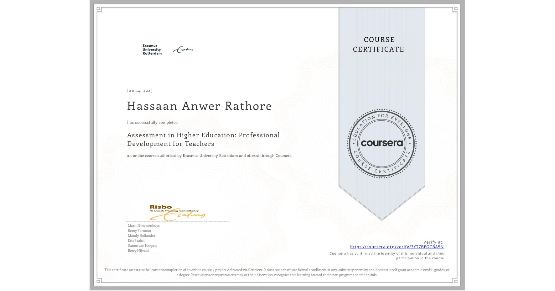 View certificate for Hassaan Anwer Rathore, Assessment in Higher Education: Professional Development for Teachers, an online non-credit course authorized by Erasmus University Rotterdam and offered through Coursera