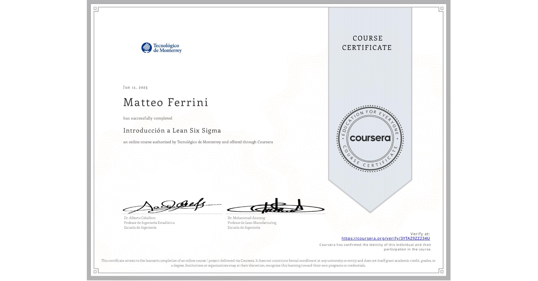 View certificate for Matteo Ferrini, Introducción a Lean Six Sigma, an online non-credit course authorized by Tecnológico de Monterrey and offered through Coursera