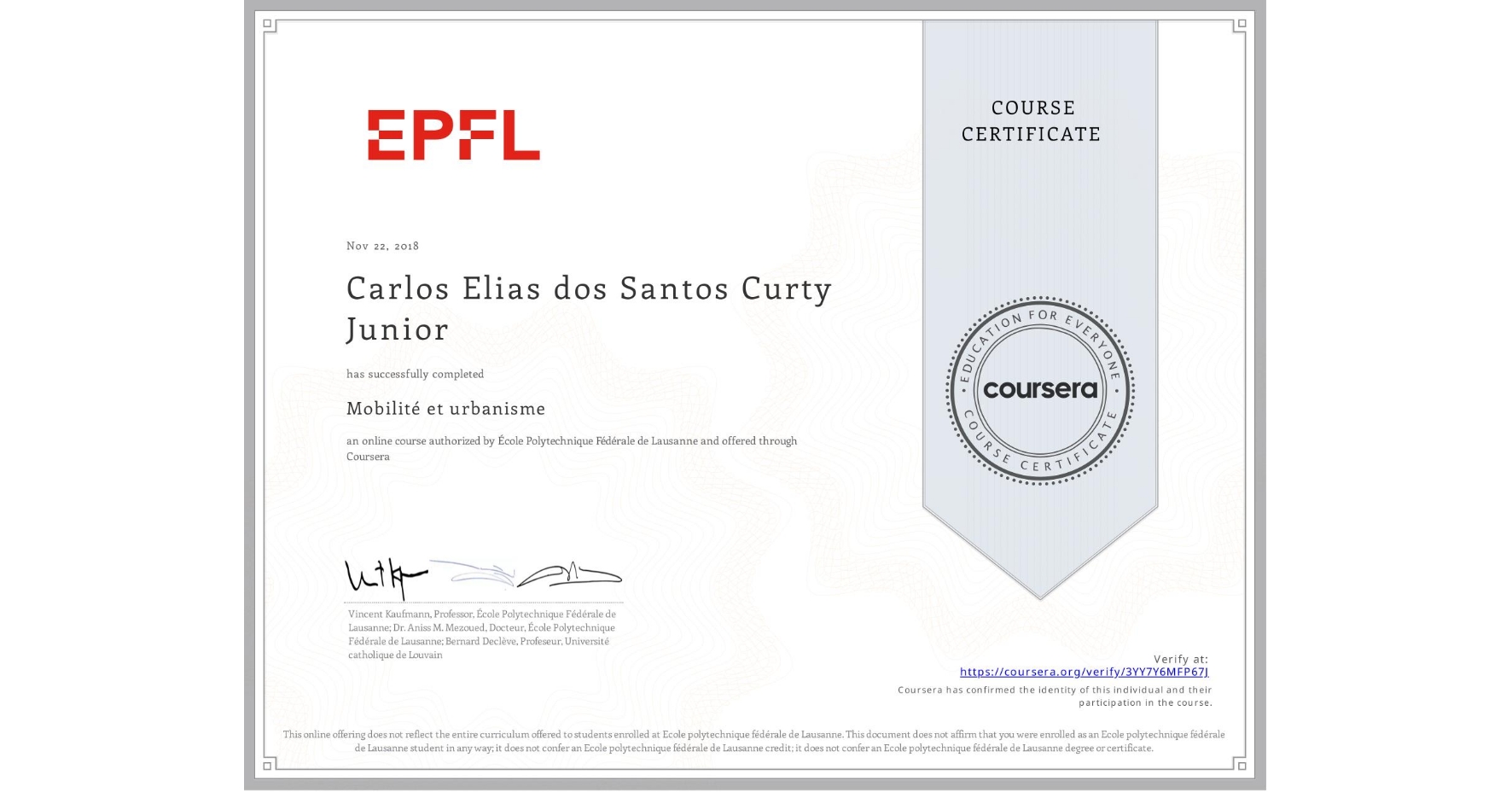 View certificate for Carlos Elias dos Santos Curty Junior, Mobilité et urbanisme, an online non-credit course authorized by École Polytechnique Fédérale de Lausanne and offered through Coursera