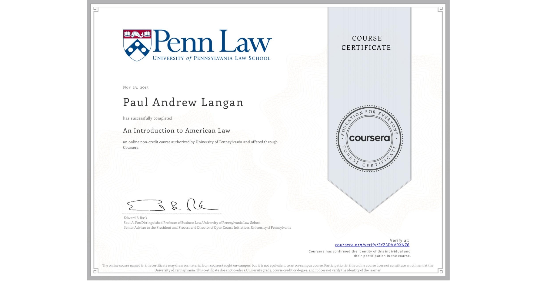 View certificate for Paul Andrew Langan, An Introduction to American Law, an online non-credit course authorized by University of Pennsylvania and offered through Coursera