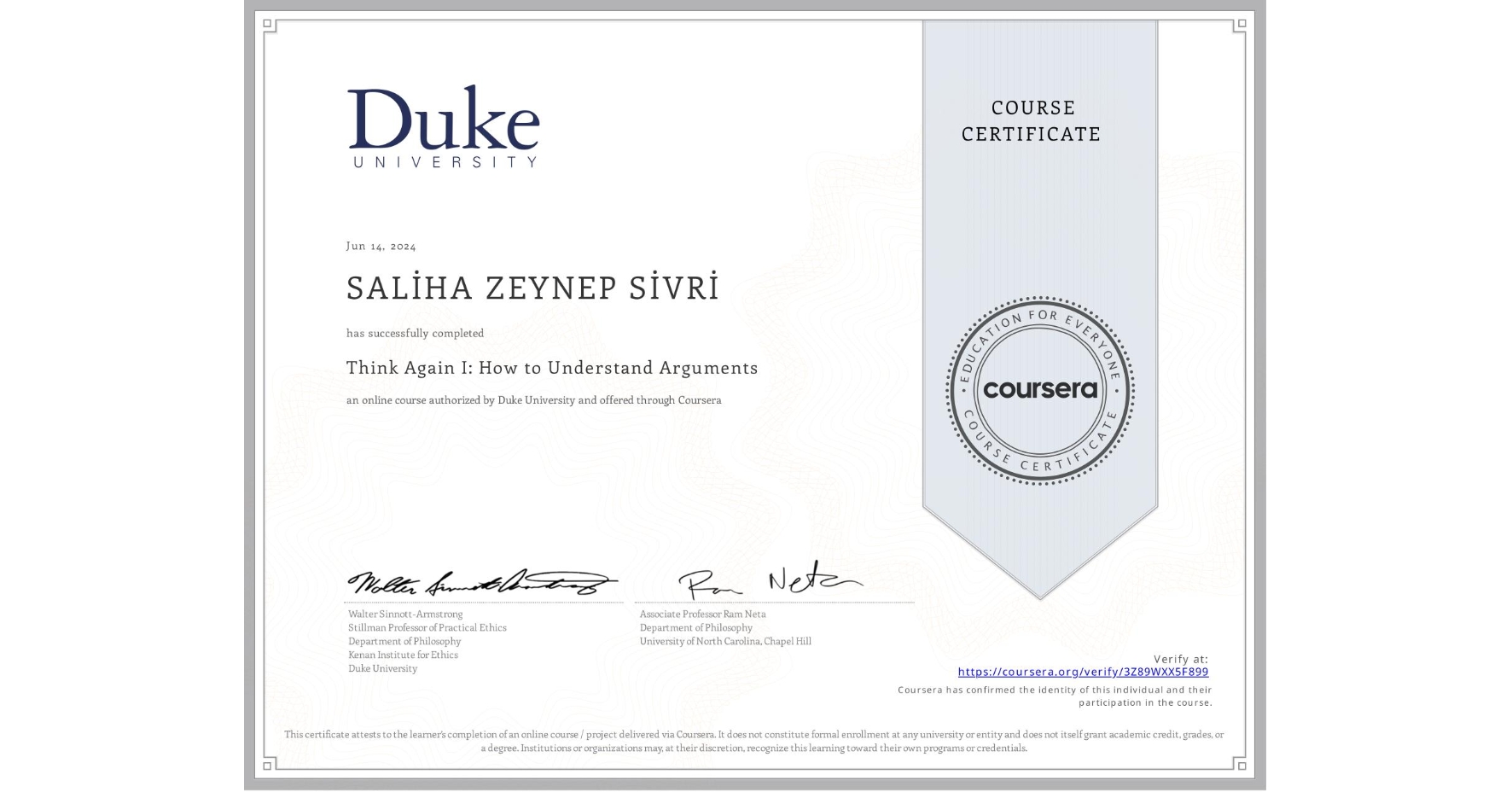 View certificate for SALİHA ZEYNEP  SİVRİ, Think Again I: How to Understand Arguments, an online non-credit course authorized by Duke University and offered through Coursera