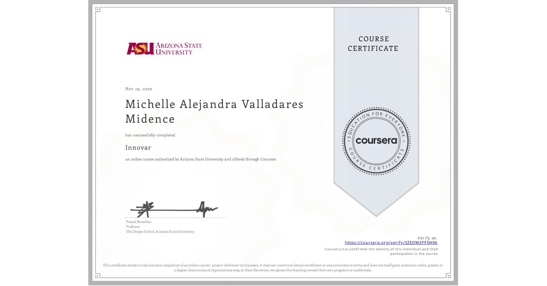 View certificate for Michelle Alejandra Valladares Midence, Innovar, an online non-credit course authorized by Arizona State University and offered through Coursera