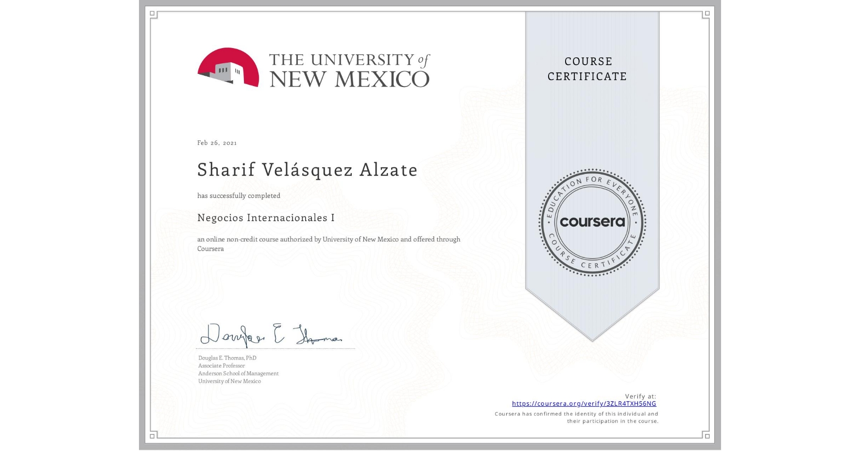 View certificate for Sharif Velásquez Alzate, Negocios Internacionales I, an online non-credit course authorized by University of New Mexico and offered through Coursera