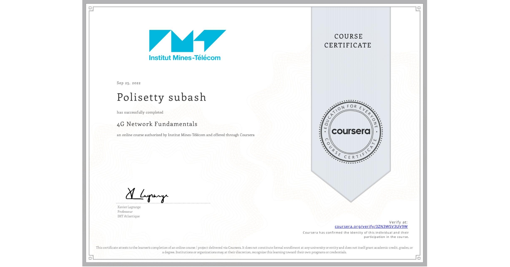 View certificate for Polisetty subash, 4G Network Fundamentals, an online non-credit course authorized by Institut Mines-Télécom and offered through Coursera