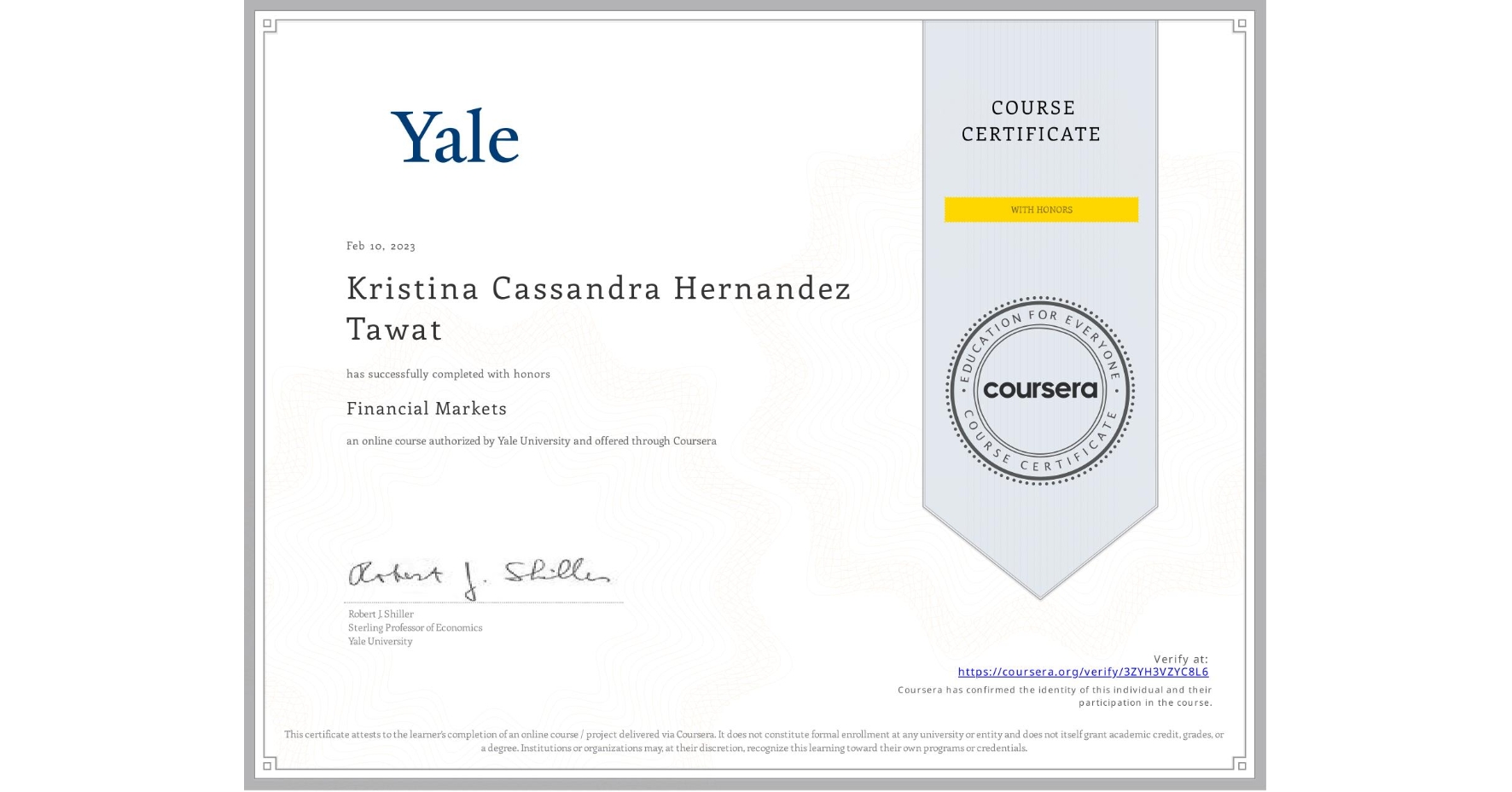 View certificate for Kristina Cassandra Hernandez Tawat, Financial Markets, an online non-credit course authorized by Yale University and offered through Coursera
