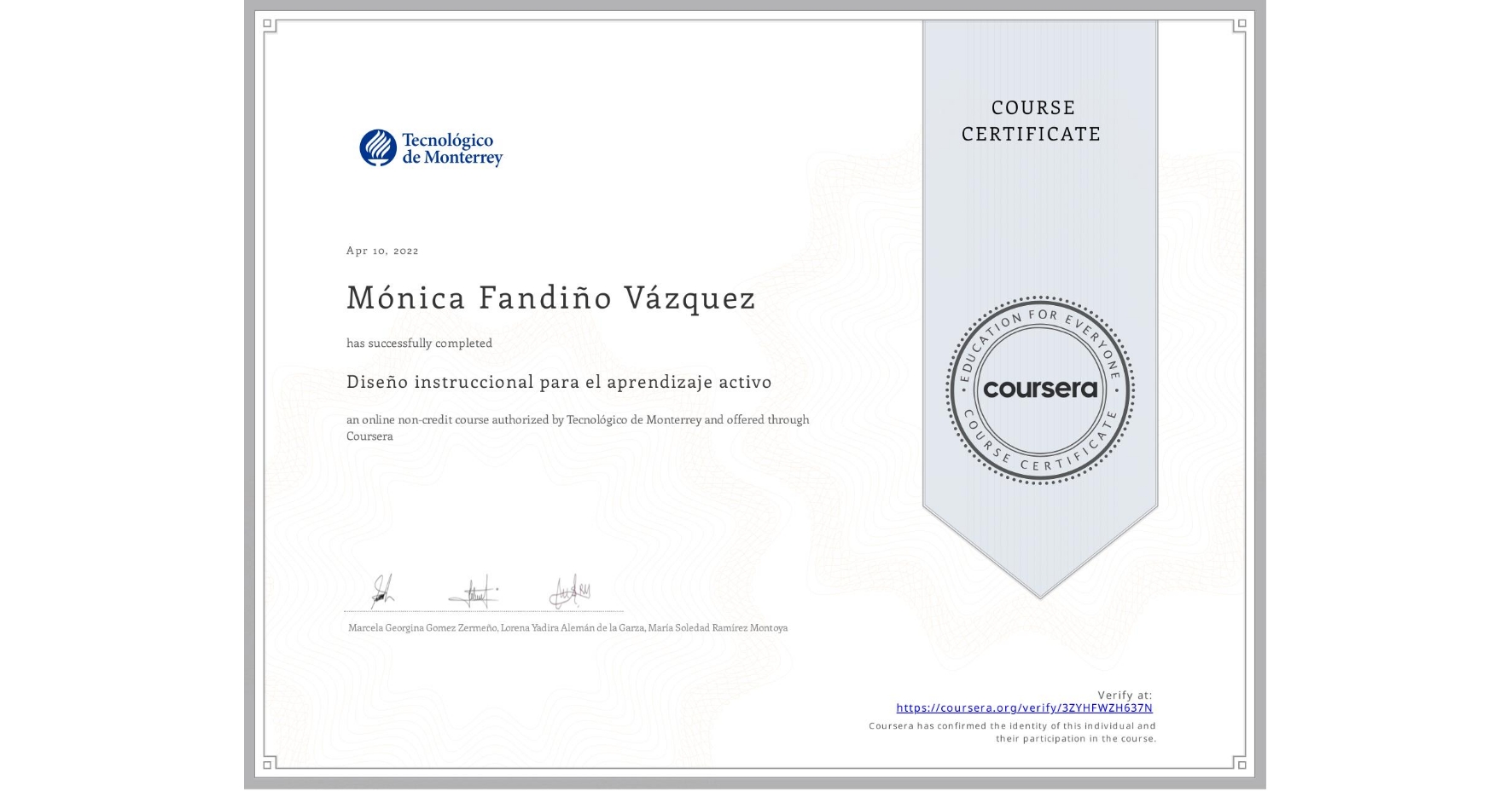 View certificate for Mónica Fandiño Vázquez, Diseño instruccional para el aprendizaje activo , an online non-credit course authorized by Tecnológico de Monterrey and offered through Coursera