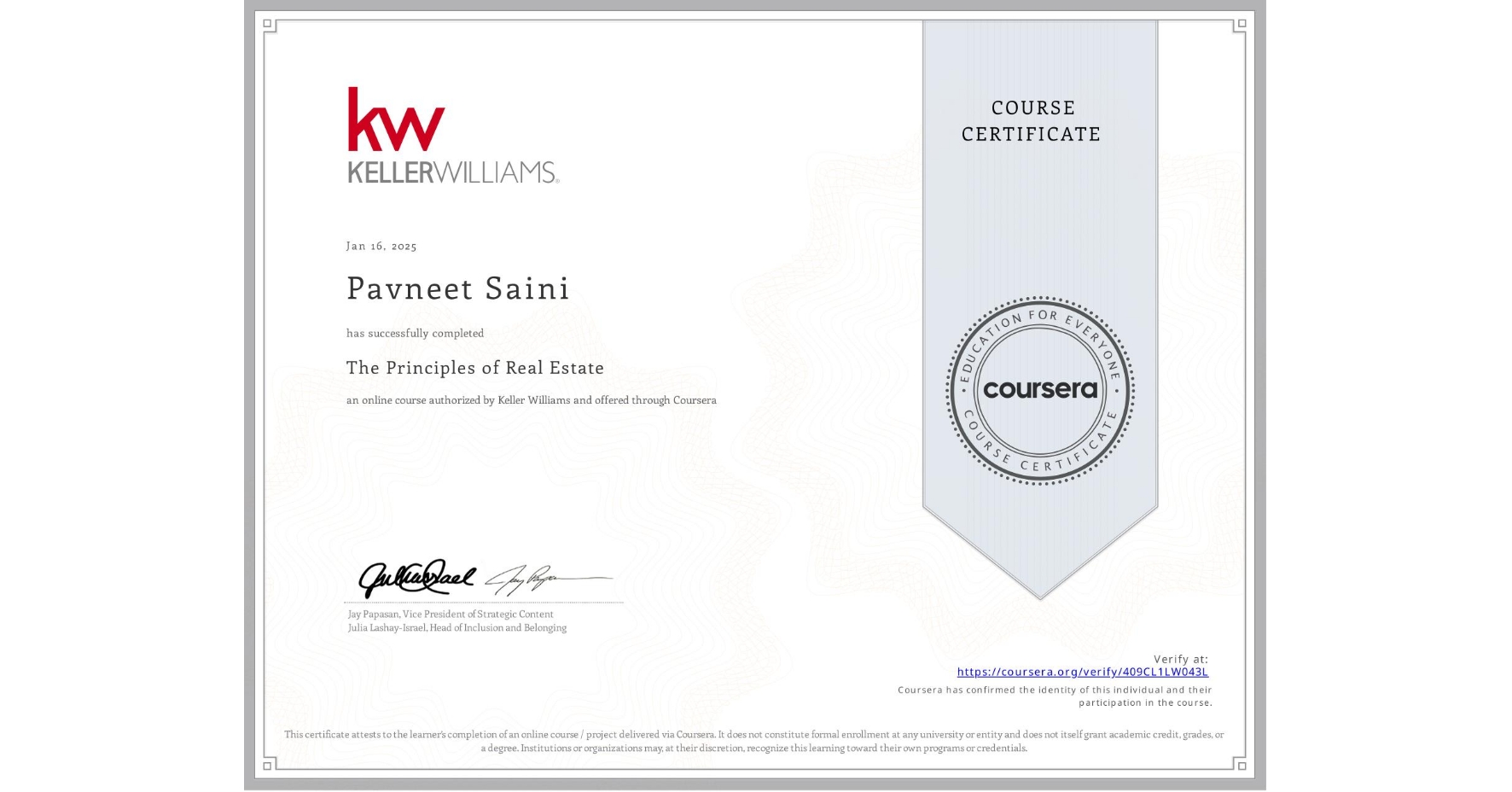 View certificate for Pavneet Saini, The Principles of Real Estate, an online non-credit course authorized by Keller Williams and offered through Coursera