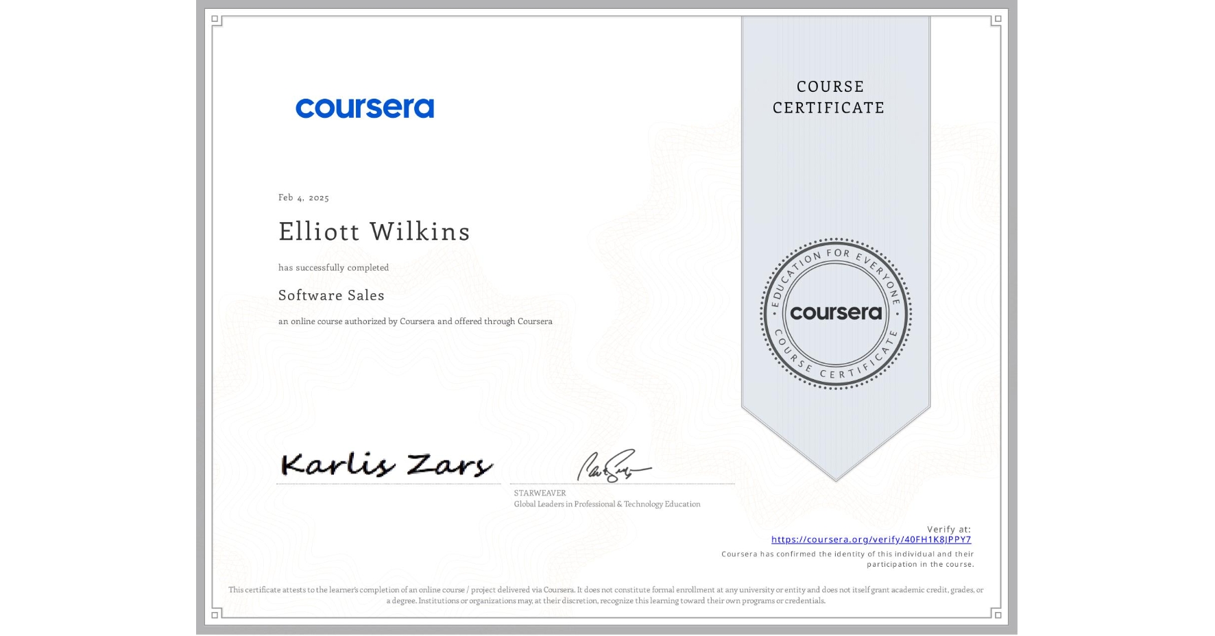 View certificate for Elliott Wilkins, Software Sales, an online non-credit course authorized by Coursera and offered through Coursera