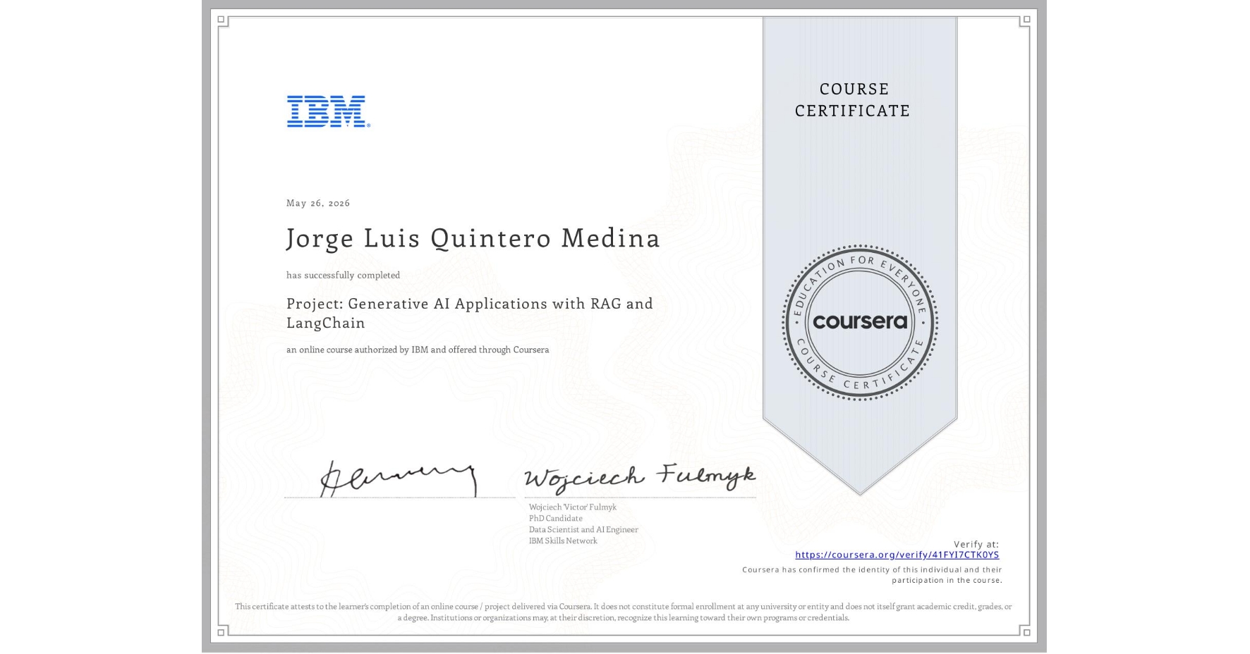 View certificate for Jorge Luis Quintero Medina, Project: Generative AI Applications with RAG and LangChain, an online non-credit course authorized by IBM and offered through Coursera