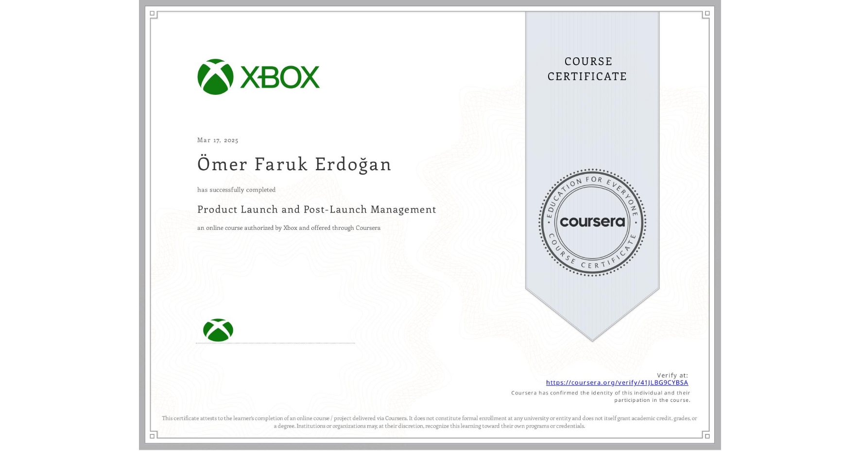 View certificate for Ömer Faruk Erdoğan, Product Launch and Post-Launch Management, an online non-credit course authorized by Xbox and offered through Coursera