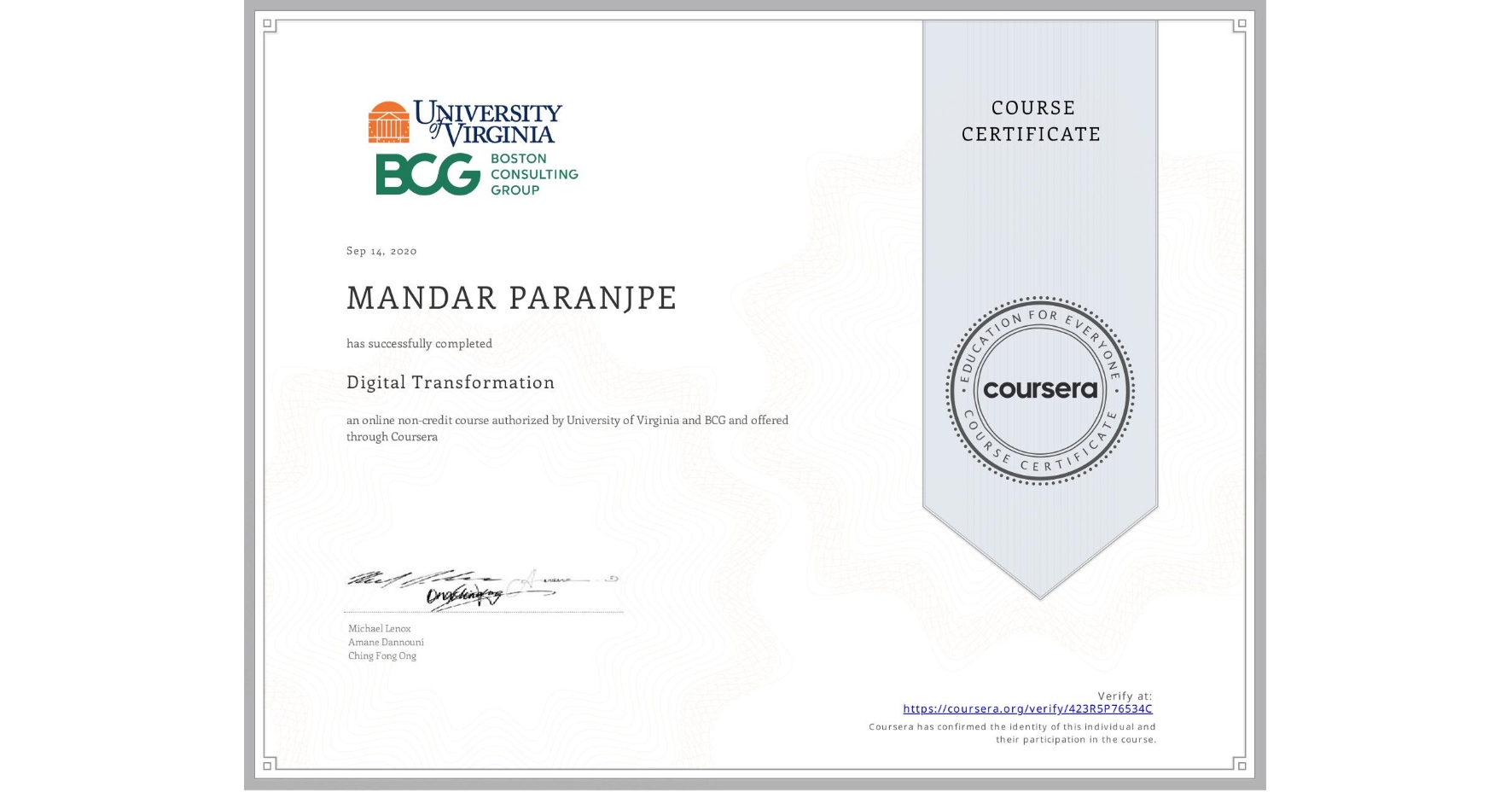 View certificate for MANDAR PARANJPE, Digital Transformation, an online non-credit course authorized by University of Virginia & BCG and offered through Coursera